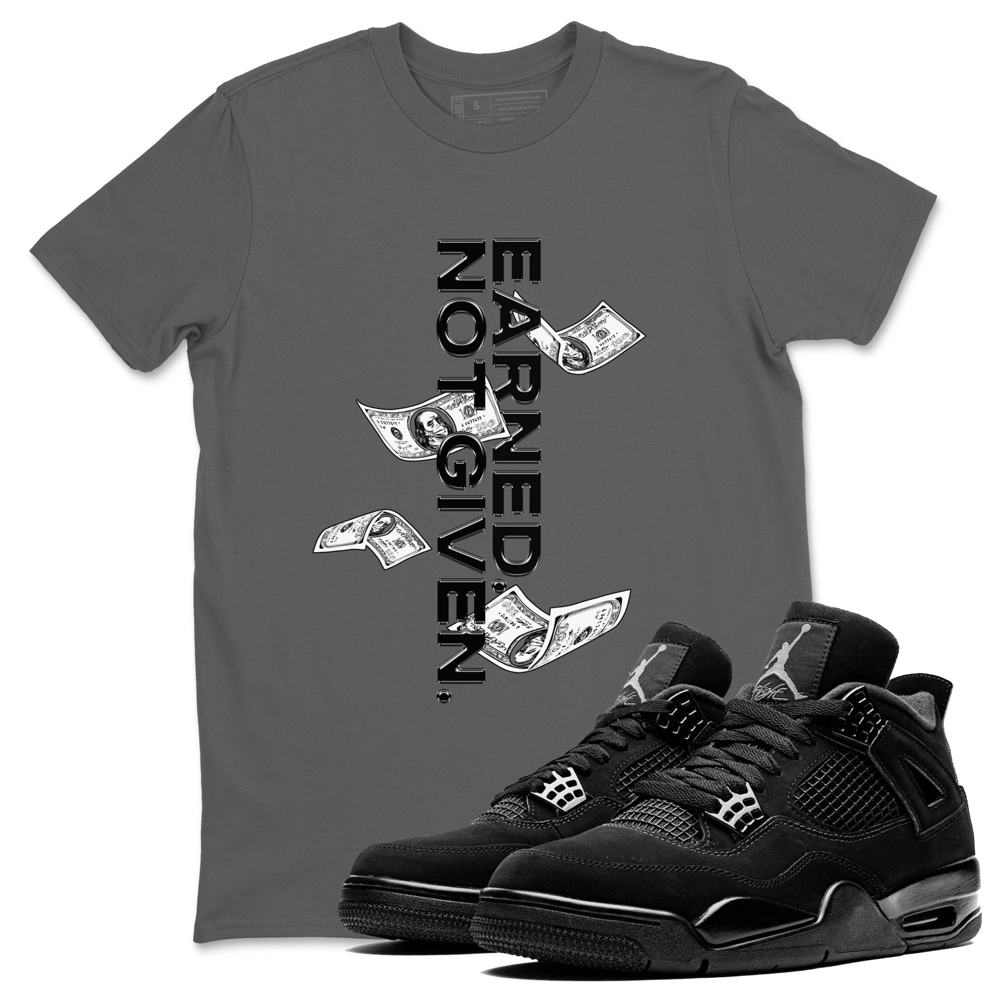 Earned Not Given snkmatch Tees - Air Jordan 4 Black Cat