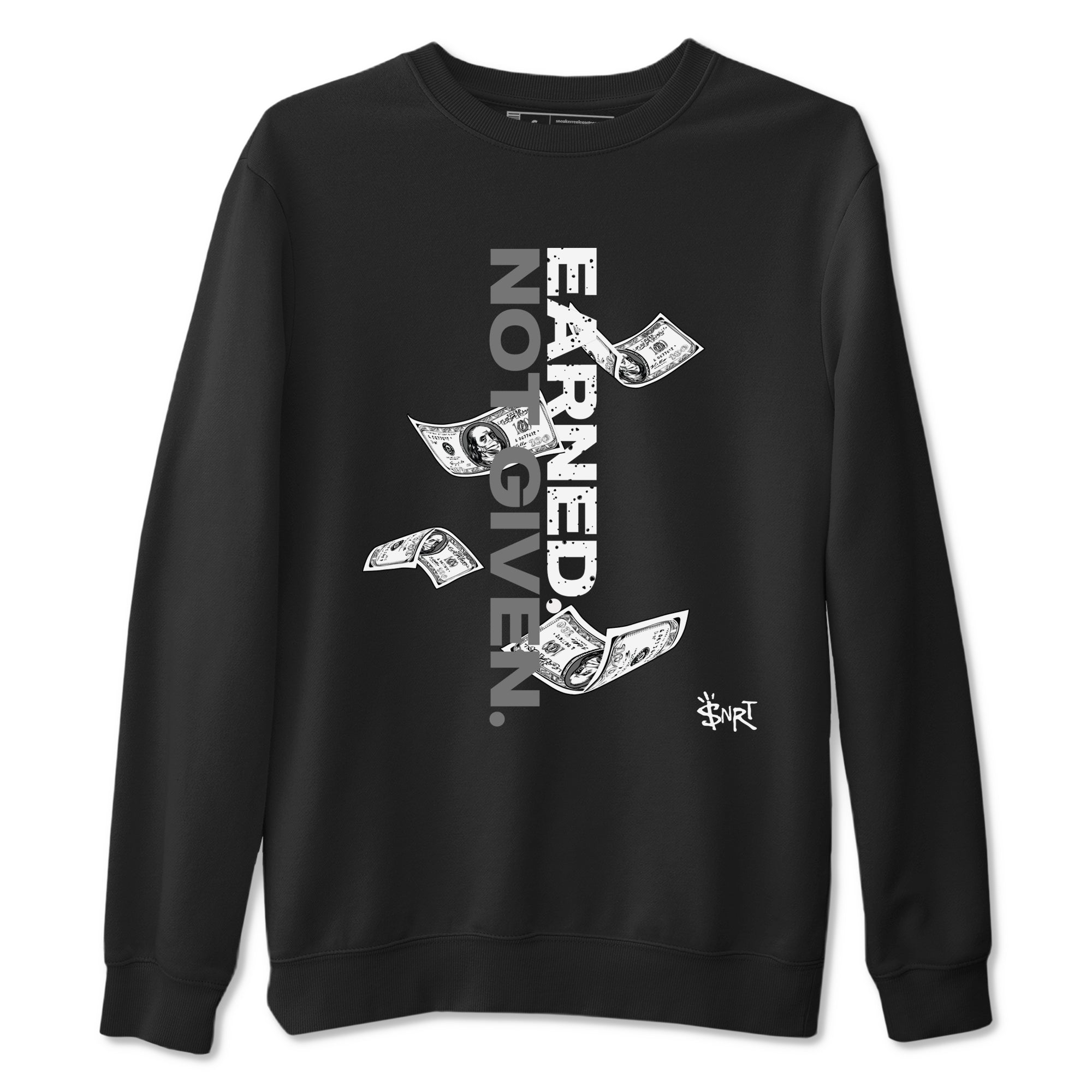 Earned Not Given snkmatch Tees - Air Jordan 4 Fear