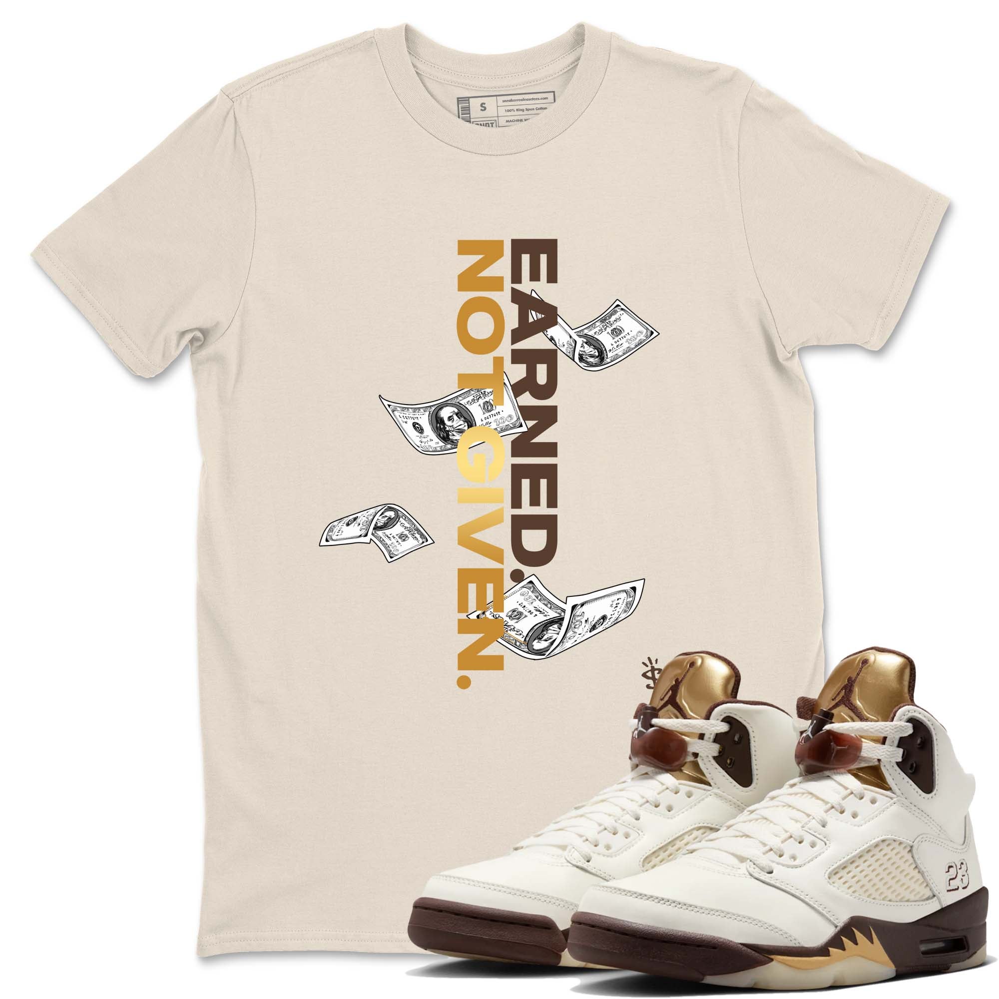 Earned Not Given snkmatch Tees - Air Jordan 5 Golden Ticket