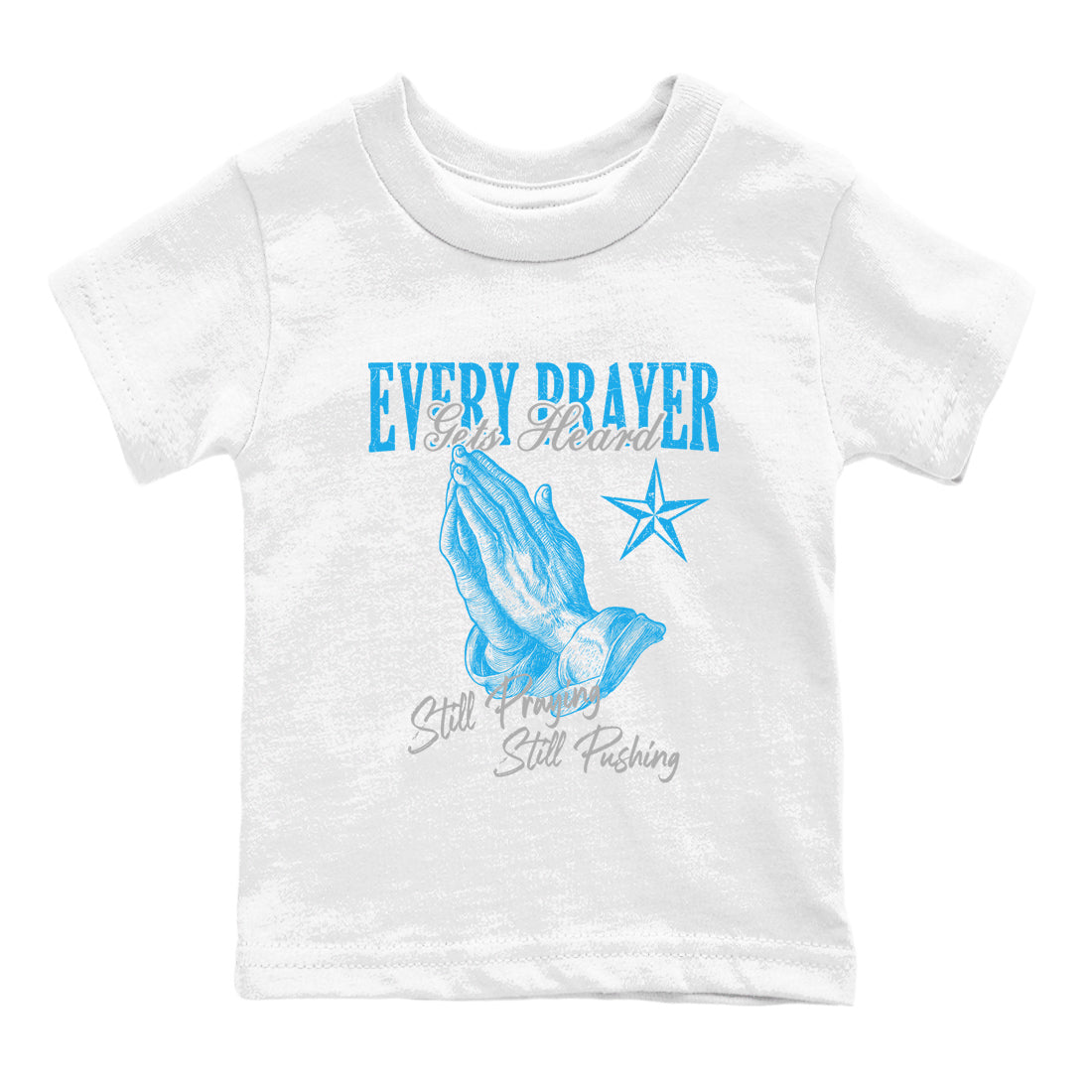 Every Prayer Gets Heard snkmatch Tees Kids - Air Jordan 1 UNC Reimagined