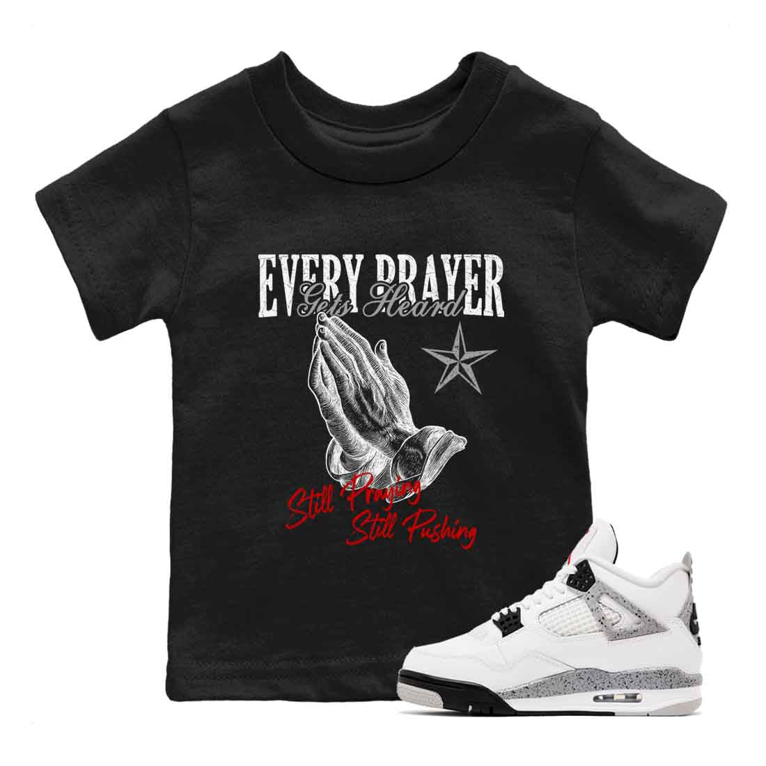 Every Prayer Gets Heard snkmatch Tees Kids - Air Jordan 4 White Cement