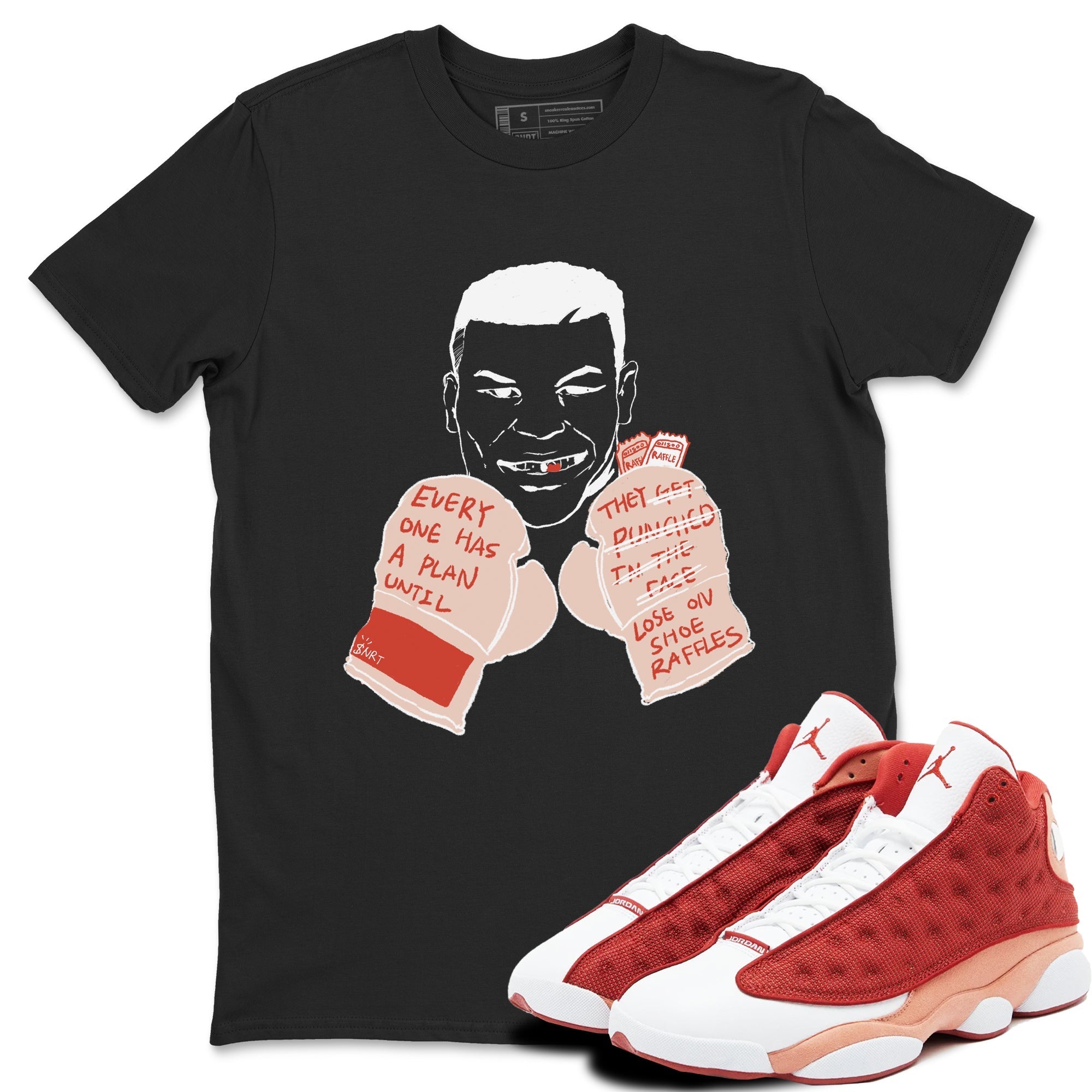 Everyone Has A Plan snkmatch Tees - Air Jordan 13 Dune Red