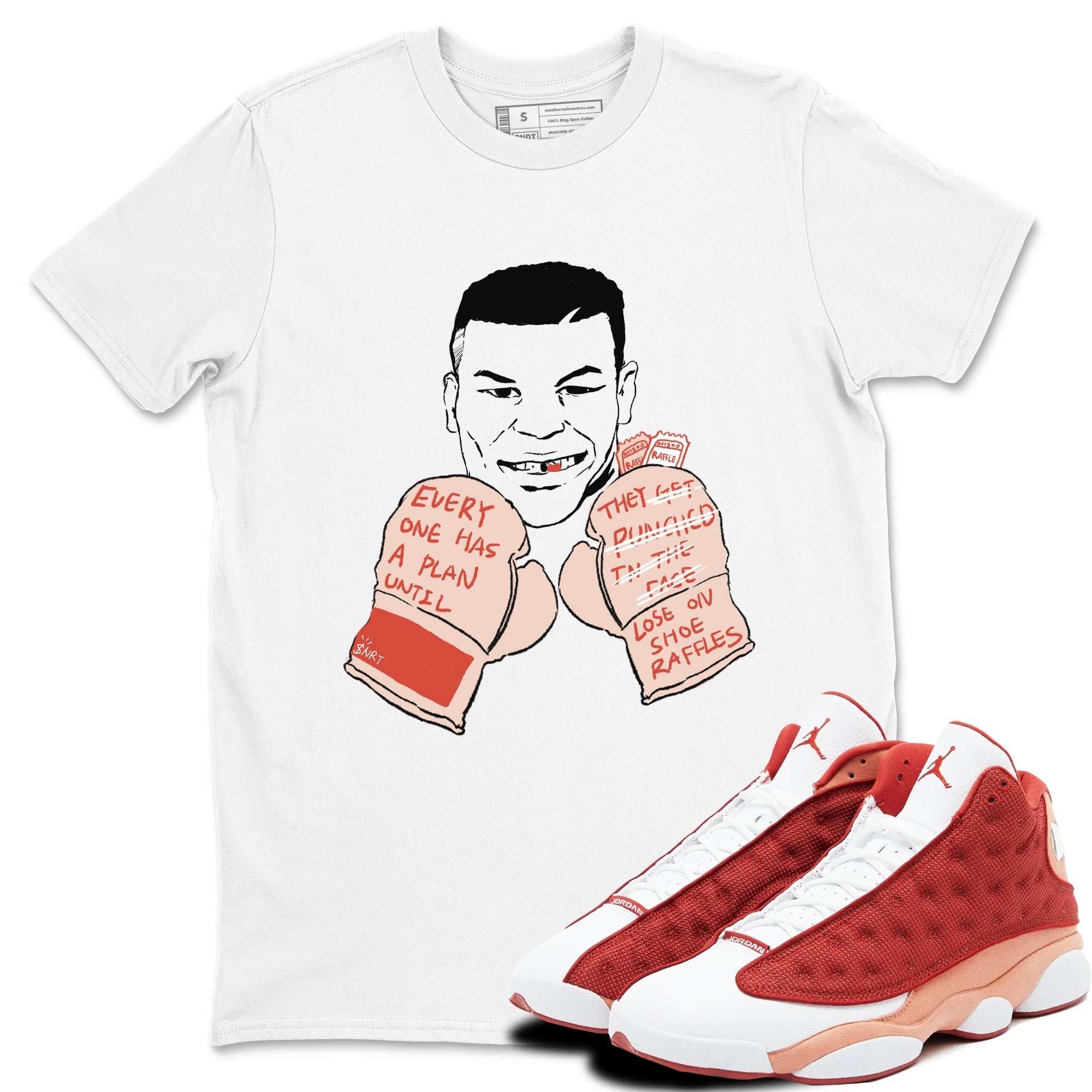 Everyone Has A Plan snkmatch Tees - Air Jordan 13 Dune Red