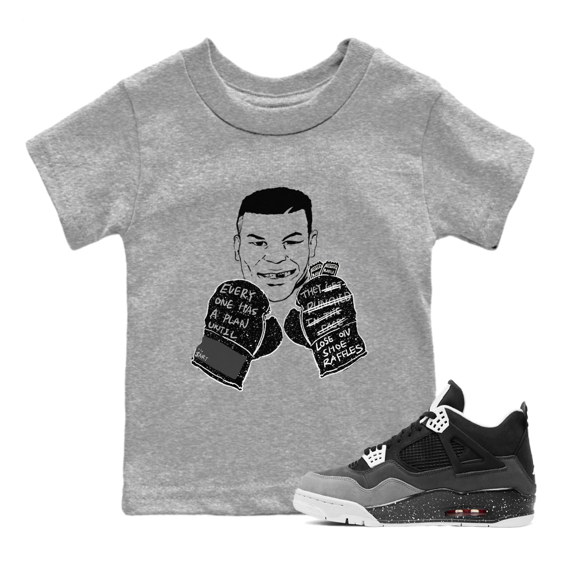 Everyone Has A Plan snkmatch Tees Kids - Air Jordan 4 Fear