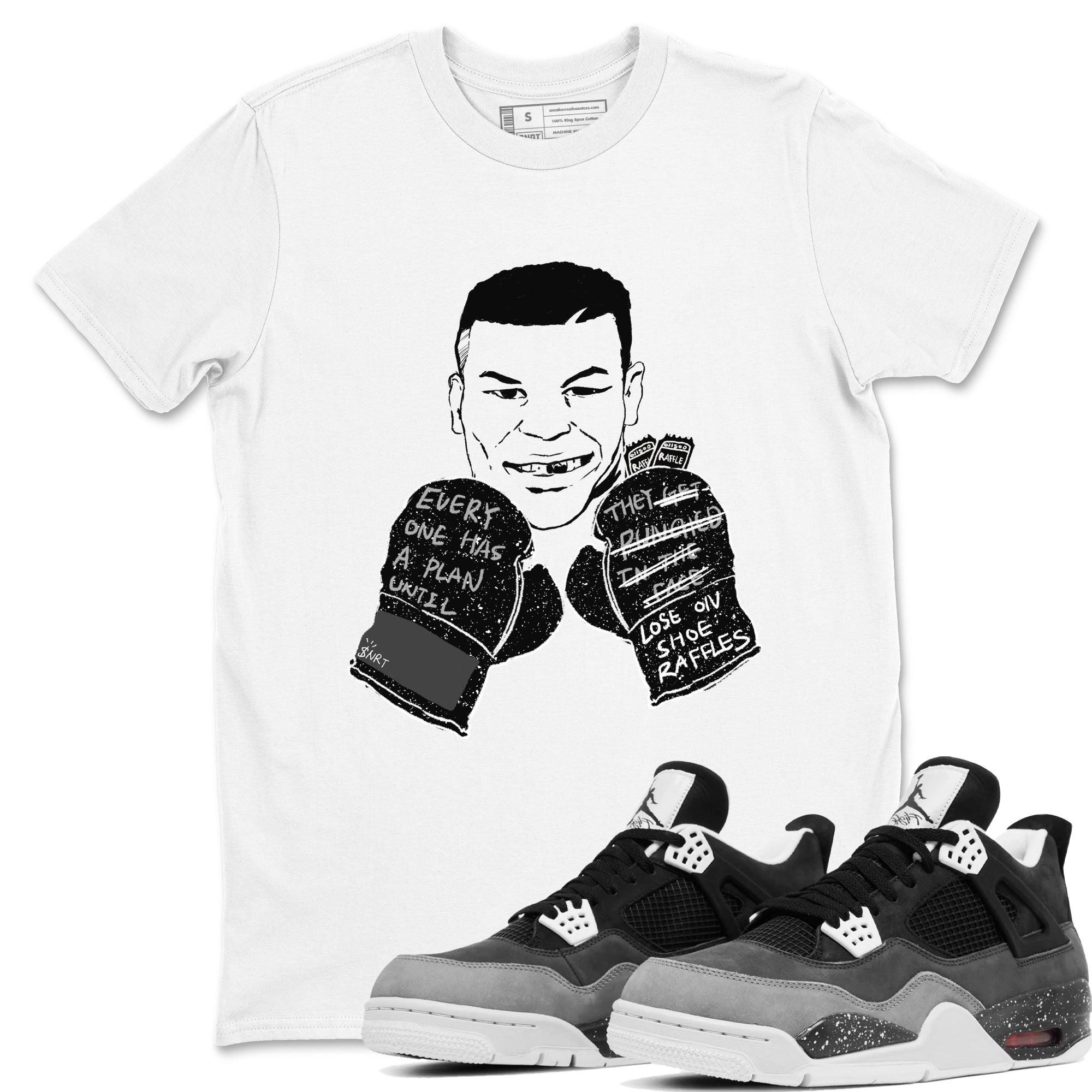 Everyone Has A Plan snkmatch Tees - Air Jordan 4 Fear