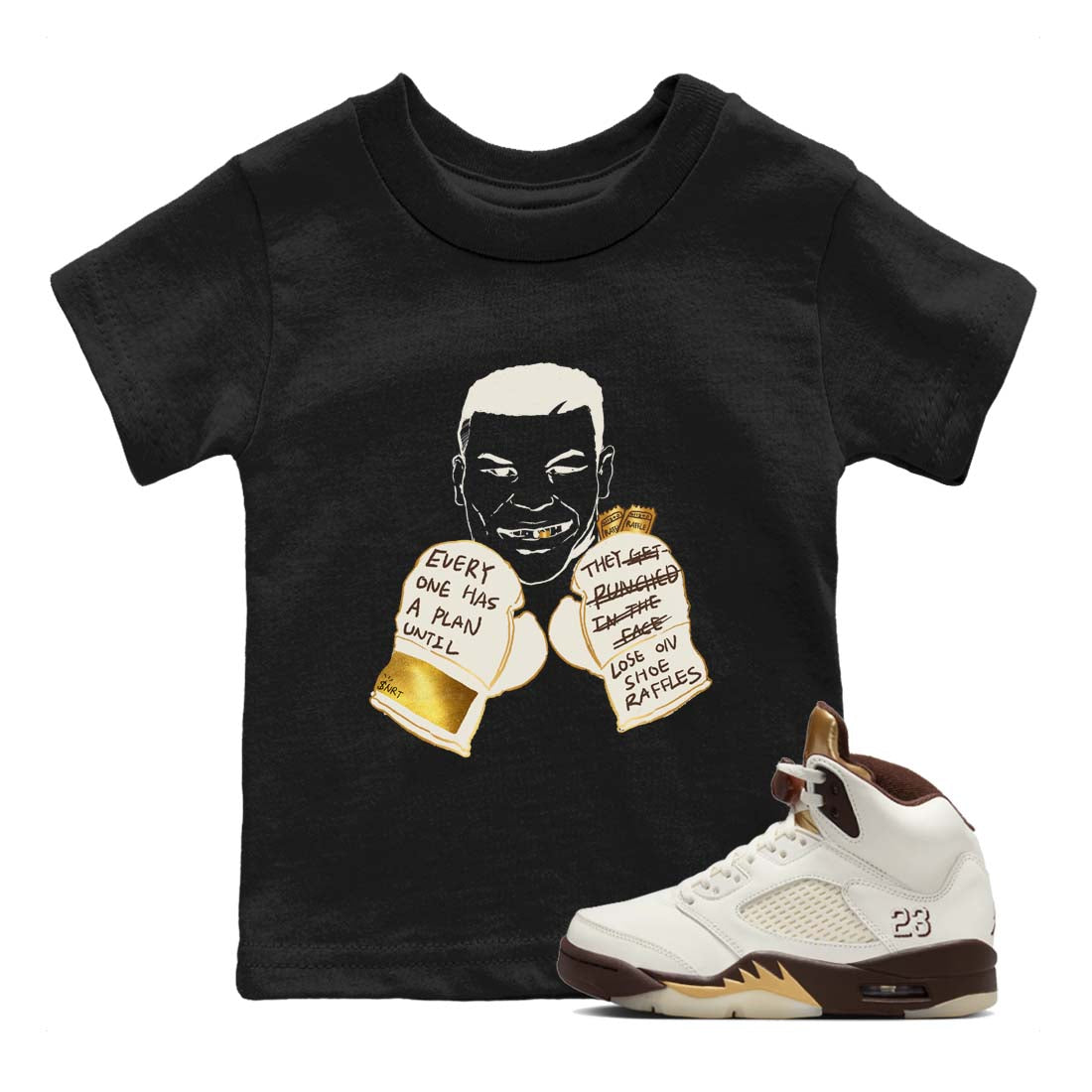 Everyone Has A Plan snkmatch Tees Kids - Air Jordan 5 Golden Ticket