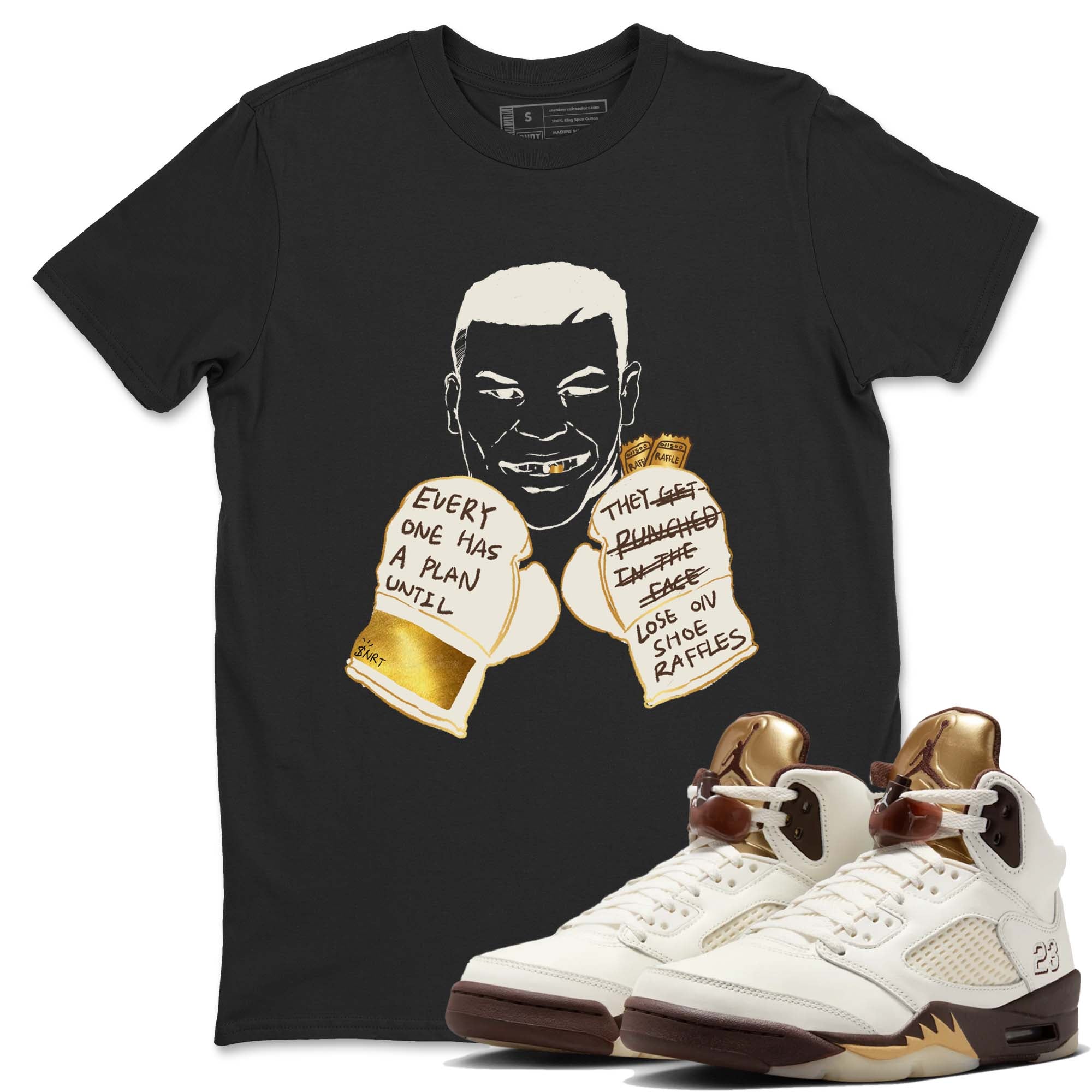 Everyone Has A Plan snkmatch Tees - Air Jordan 5 Golden Ticket