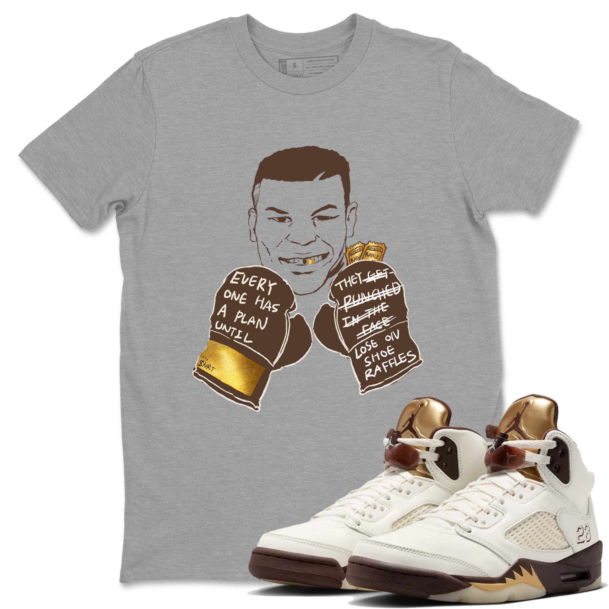 Everyone Has A Plan snkmatch Tees - Air Jordan 5 Golden Ticket