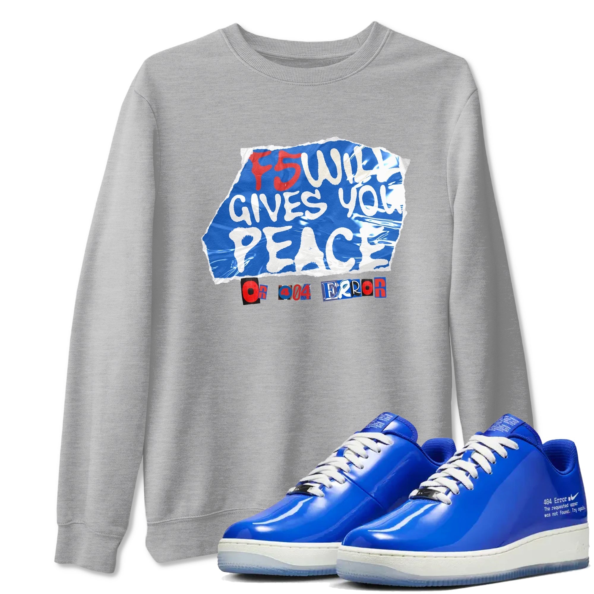 F5 Will Gives You Peace snkmatch Tees - Air Force 1 404 Error