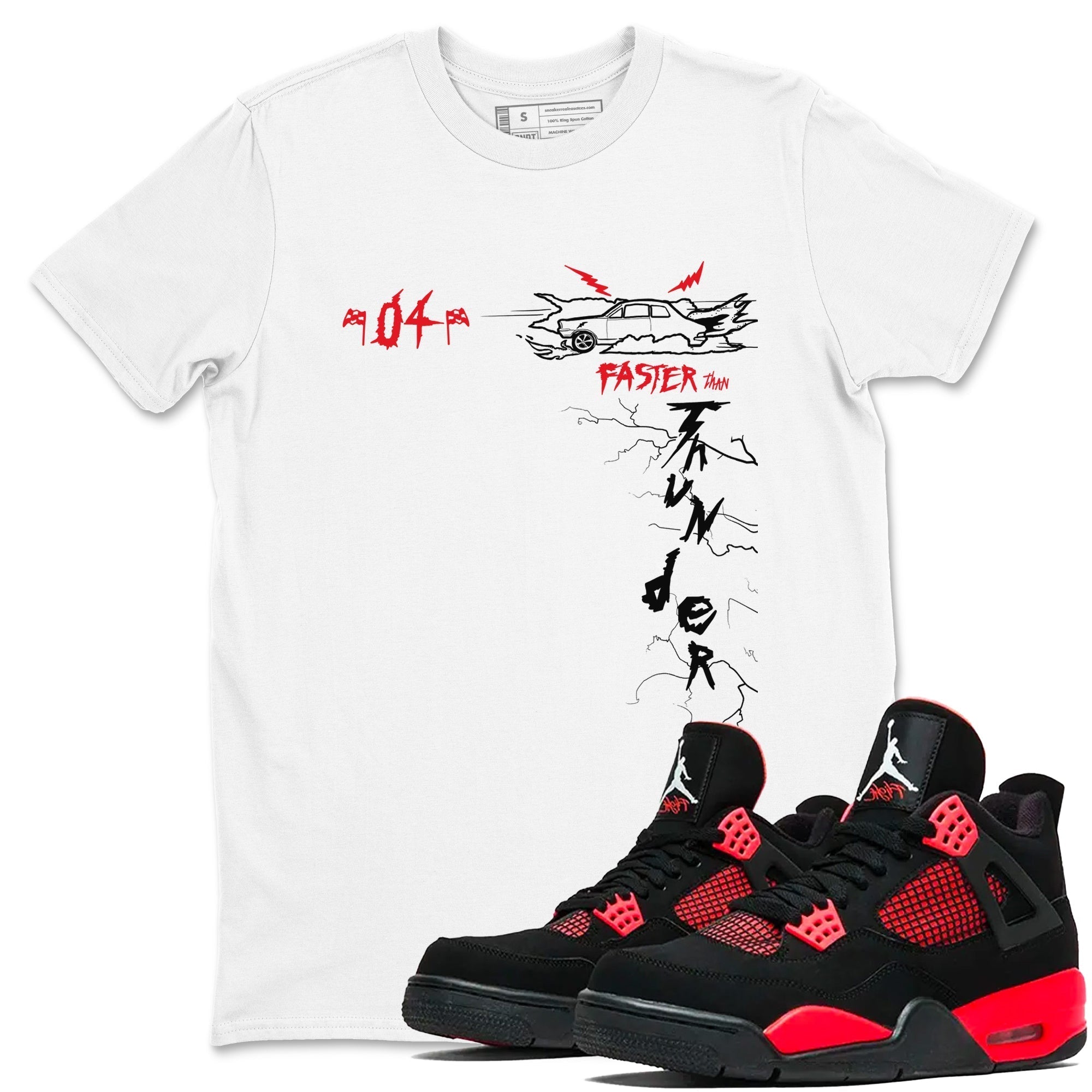 Faster Than Thunder snkmatch Tees - Air Jordan 4 Red Thunder