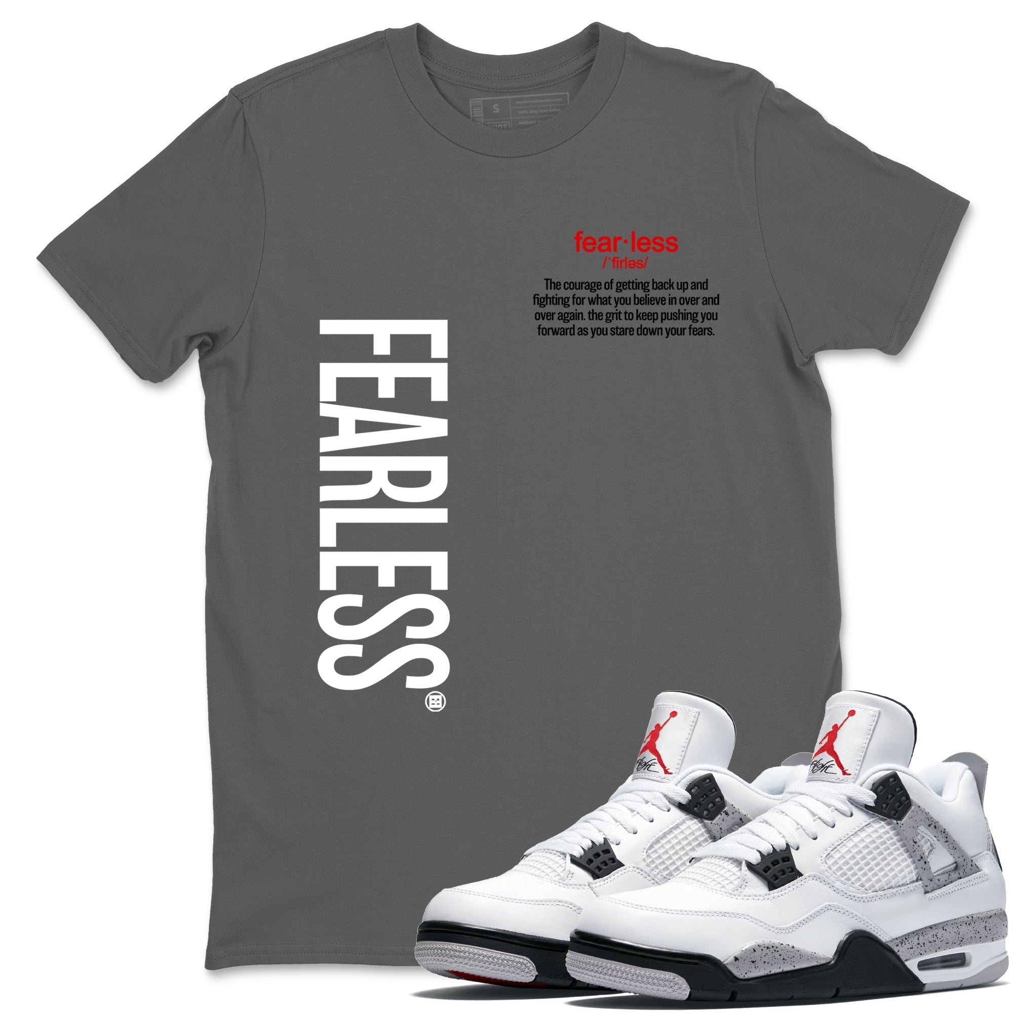Fearless Definition snkmatch Tees - Air Jordan 4 White Cement
