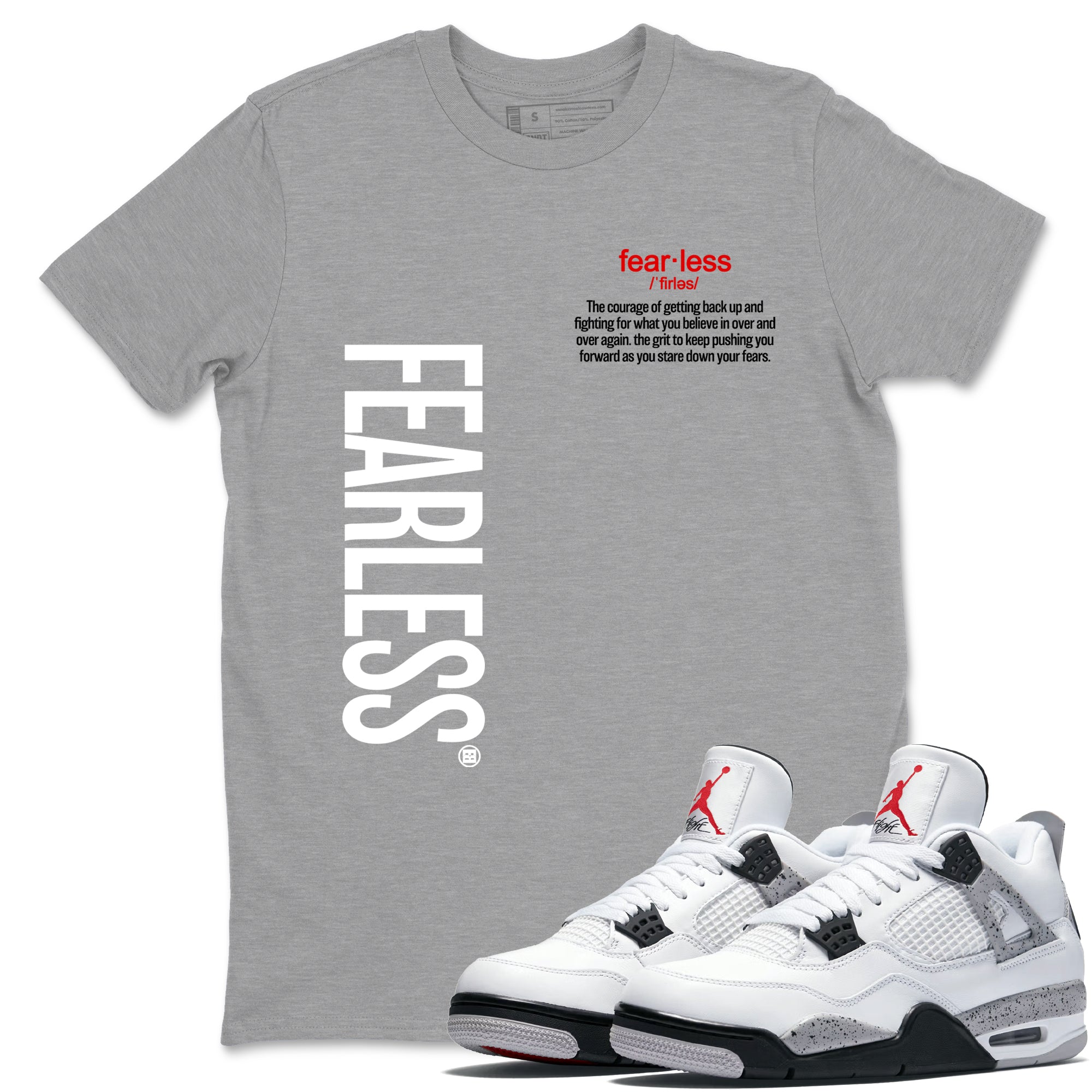 Fearless Definition snkmatch Tees - Air Jordan 4 White Cement