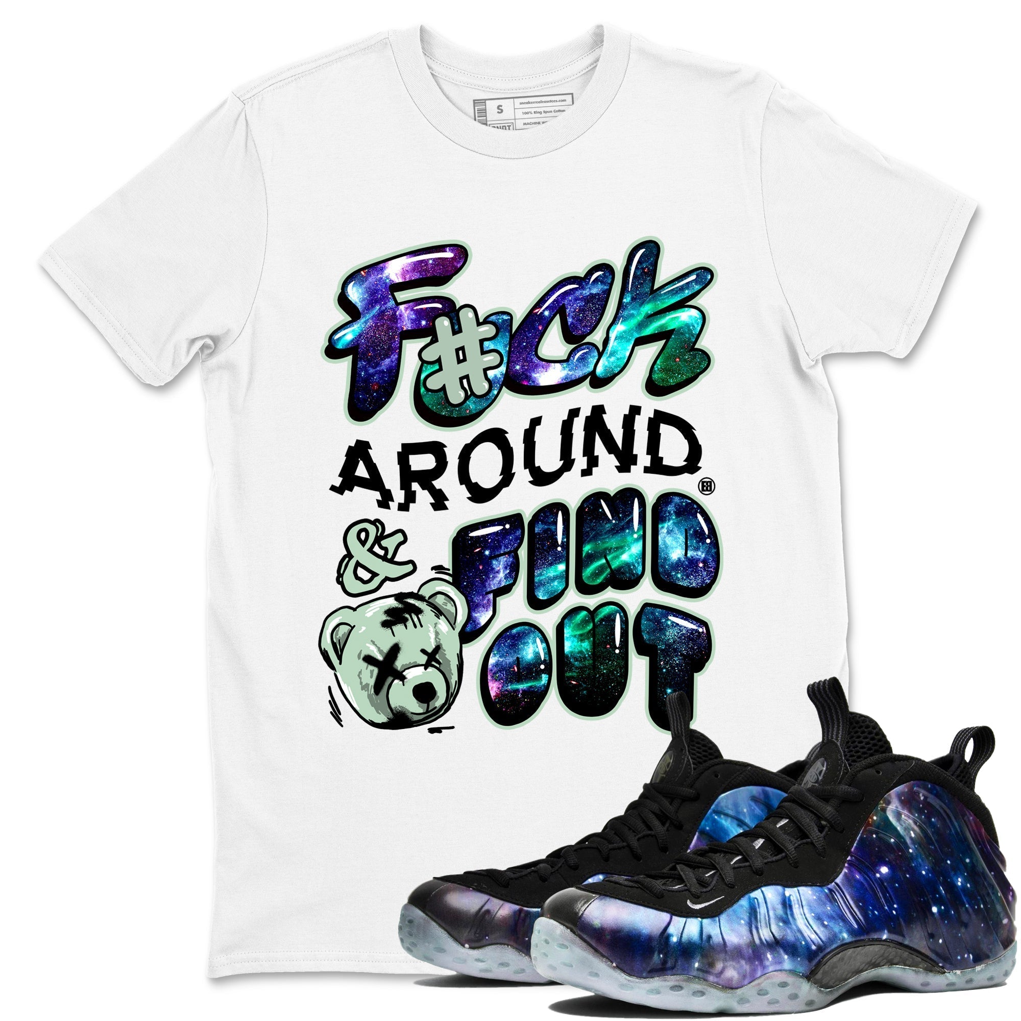 Fuck Around And Find Out snkmatch Tees - Air Foamposite One Galaxy