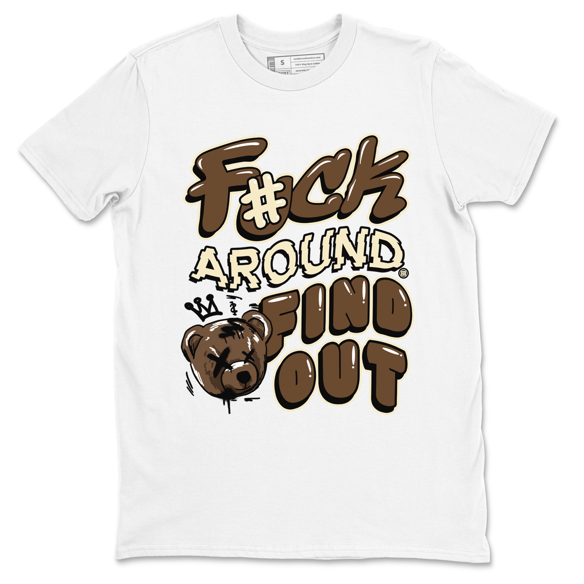 Fuck Around And Find Out snkmatch Tees - Air Jordan 1 Mocha
