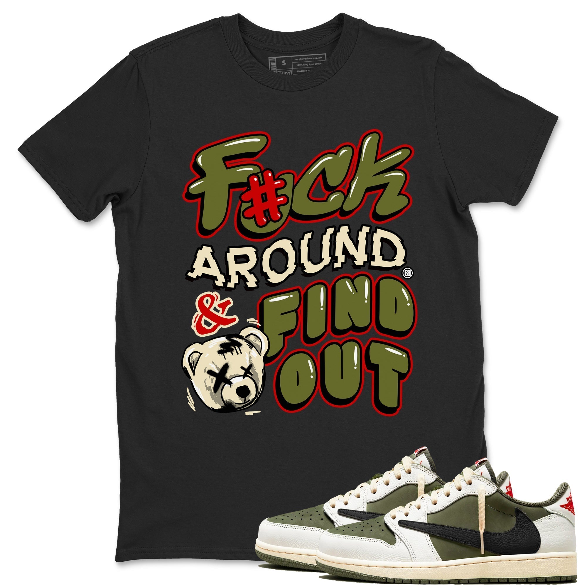 Fuck Around And Find Out snkmatch Tees - Air Jordan 1 Travis Scott Medium Olive