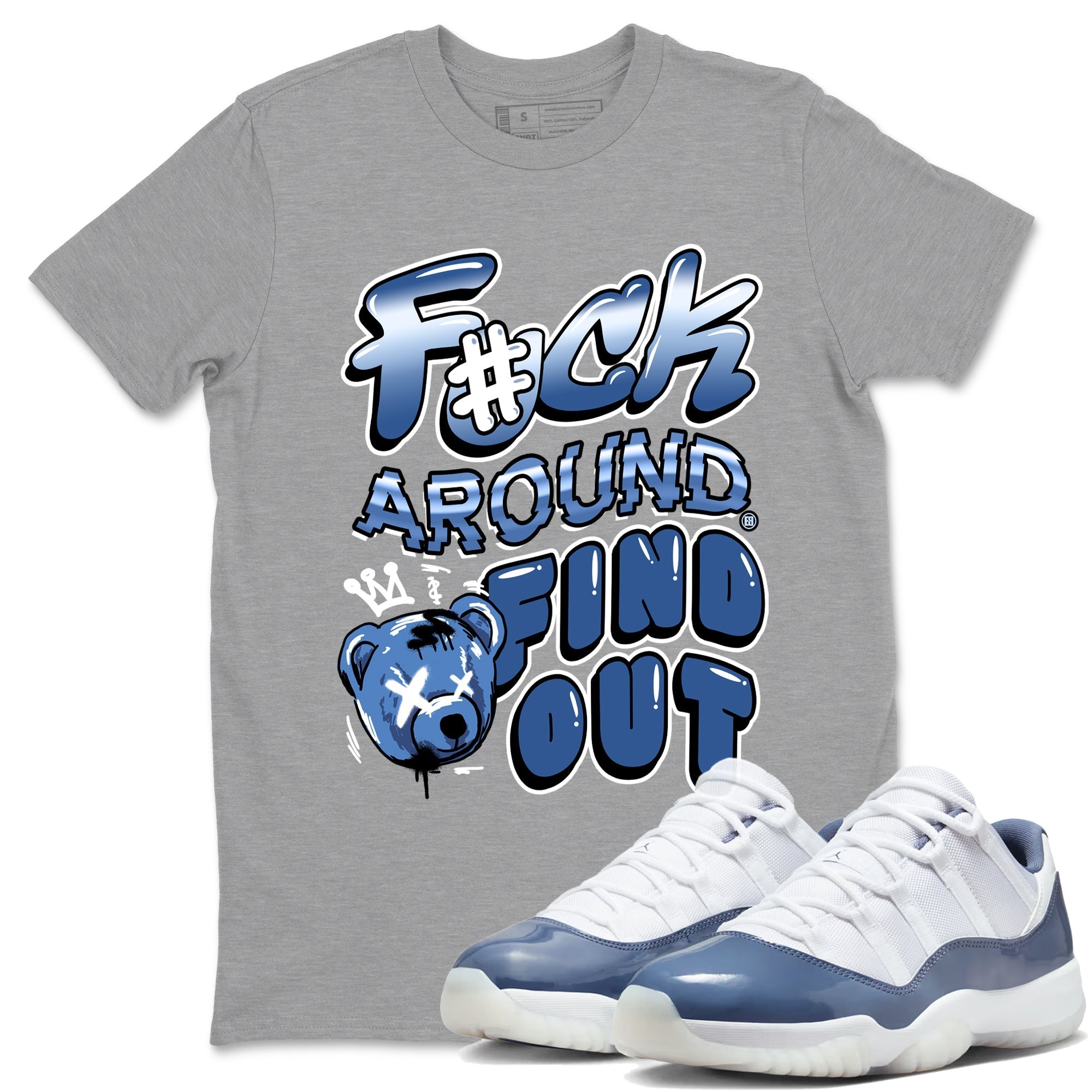 Fuck Around And Find Out snkmatch Tees - Air Jordan 11 Diffused Blue