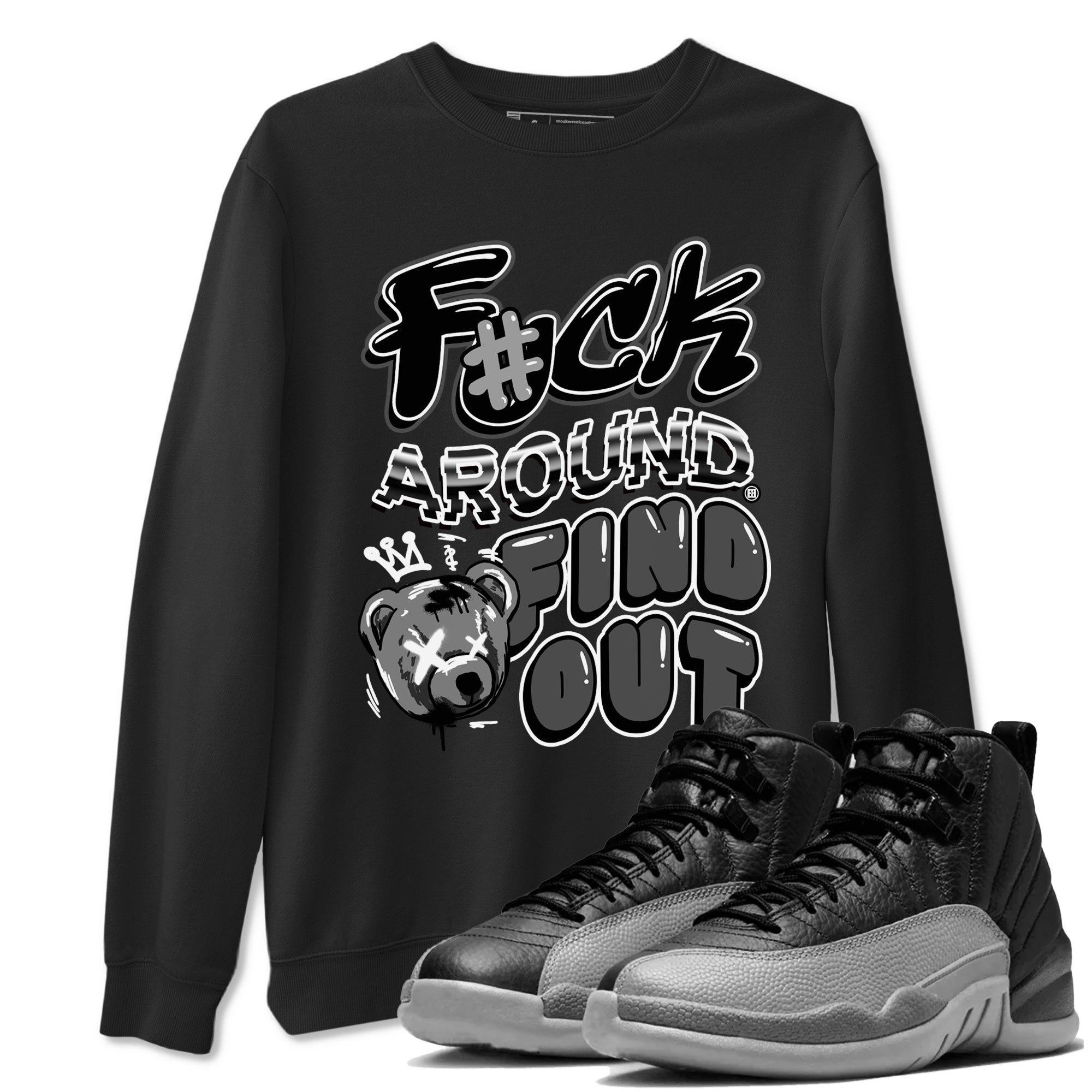 Fuck Around And Find Out snkmatch Tees - Air Jordan 12 Black Wolf Grey