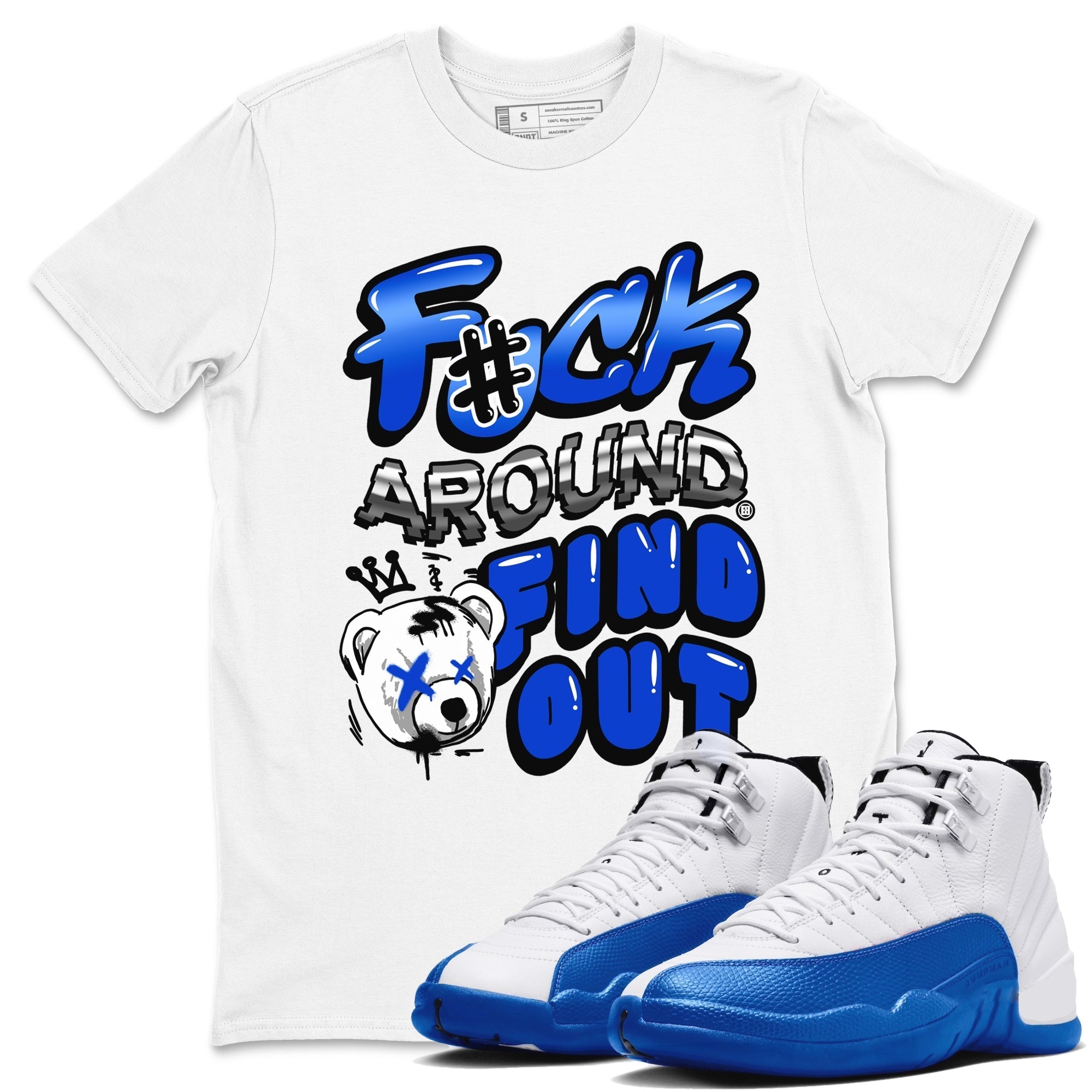Fuck Around And Find Out snkmatch Tees - Air Jordan 12 Blueberry