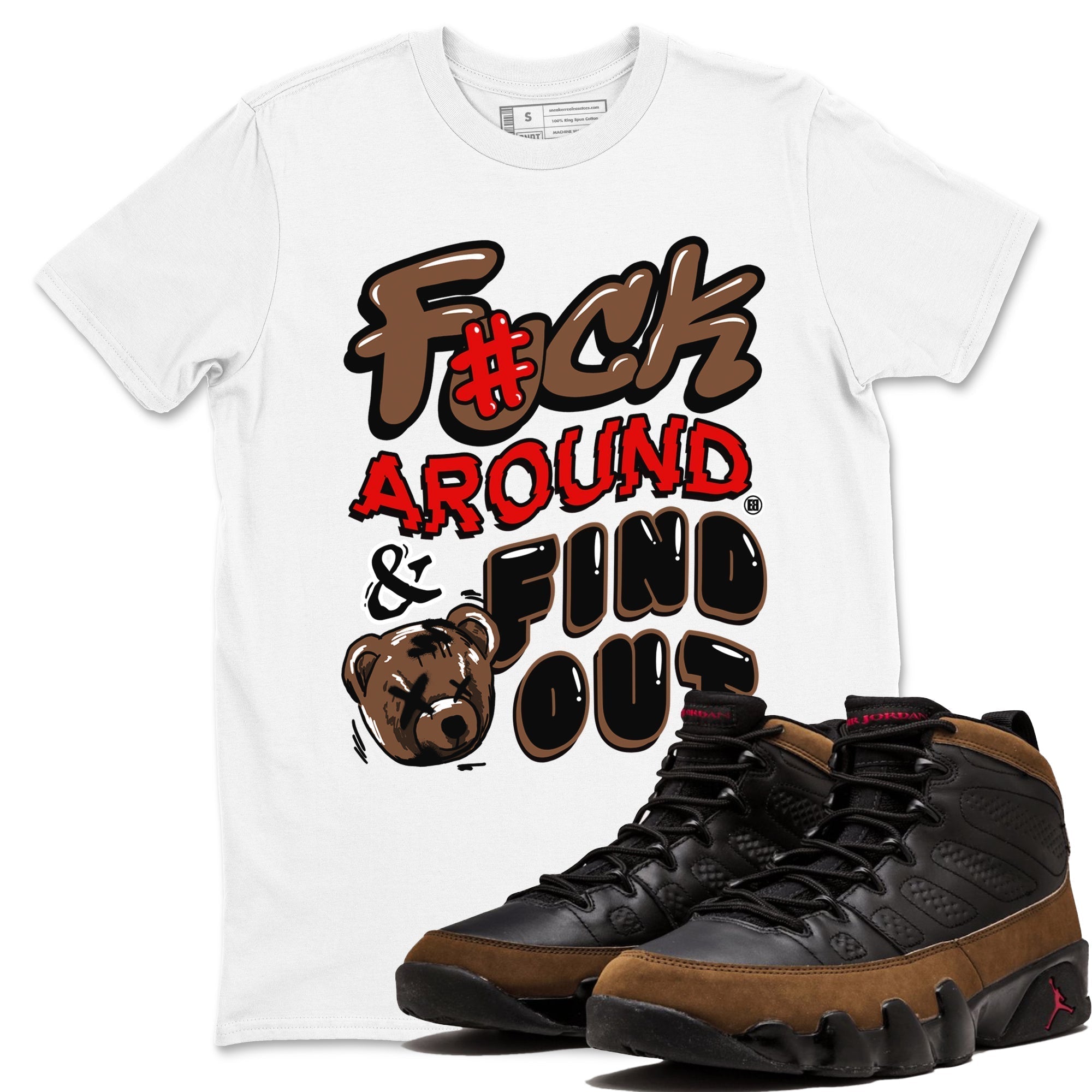 Fuck Around And Find Out snkmatch Tees - Air Jordan 9 Olive