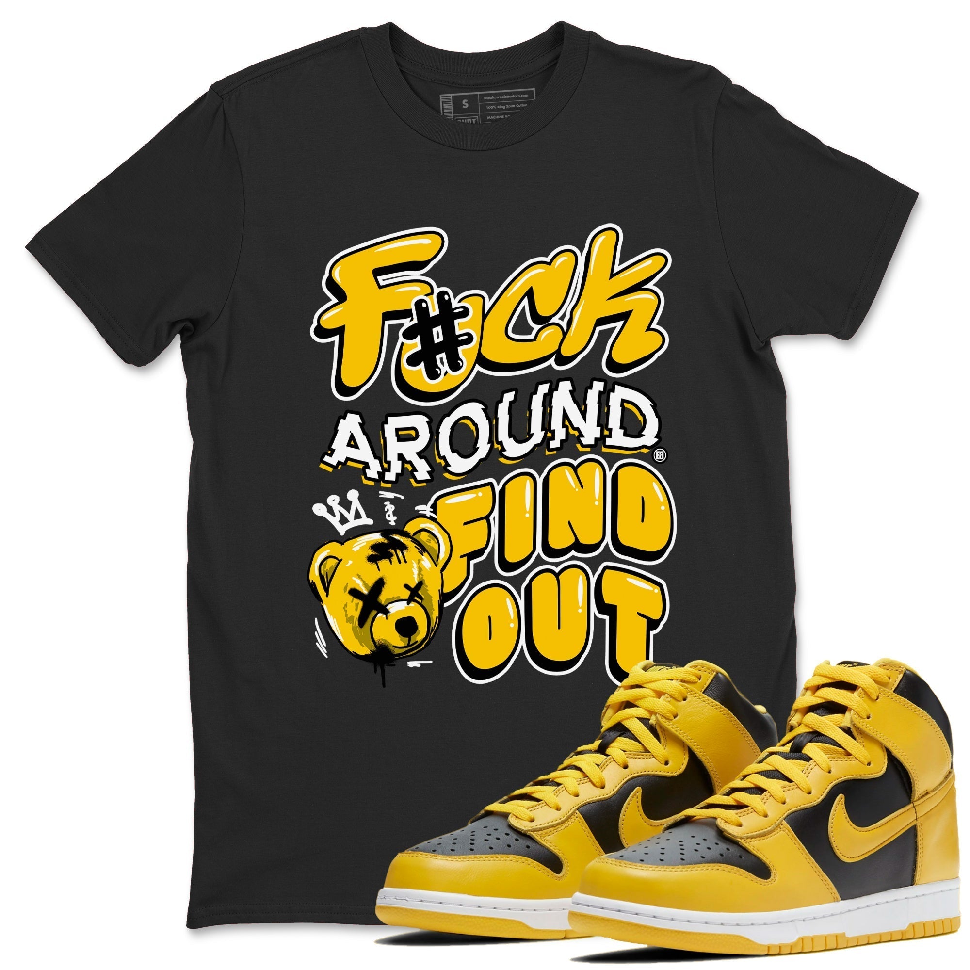 Fuck Around And Find Out snkmatch Tees - Dunk High Pollen