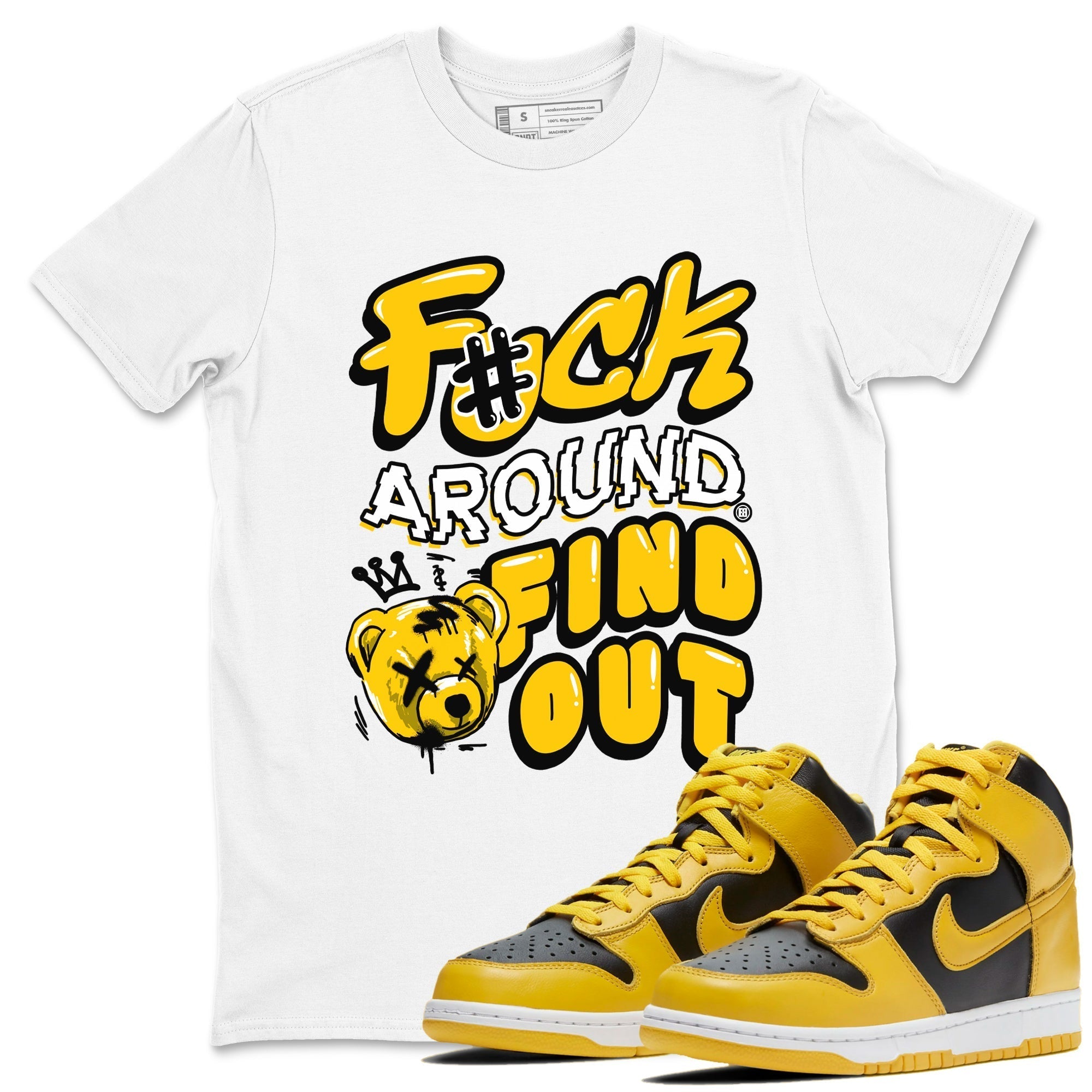 Fuck Around And Find Out snkmatch Tees - Dunk High Pollen