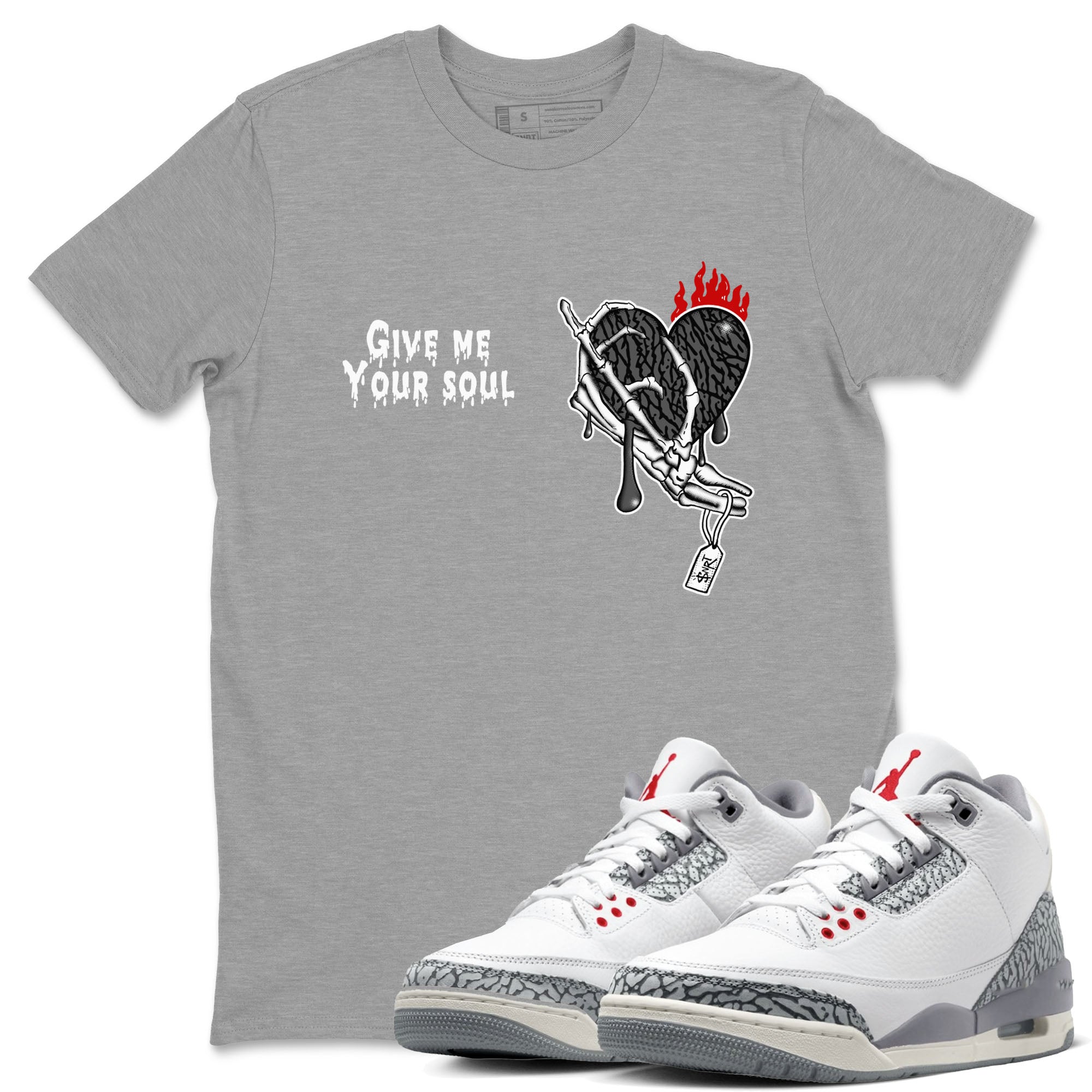 Give Me Your Soul snkmatch Tees - Air Jordan 3 Cement Grey