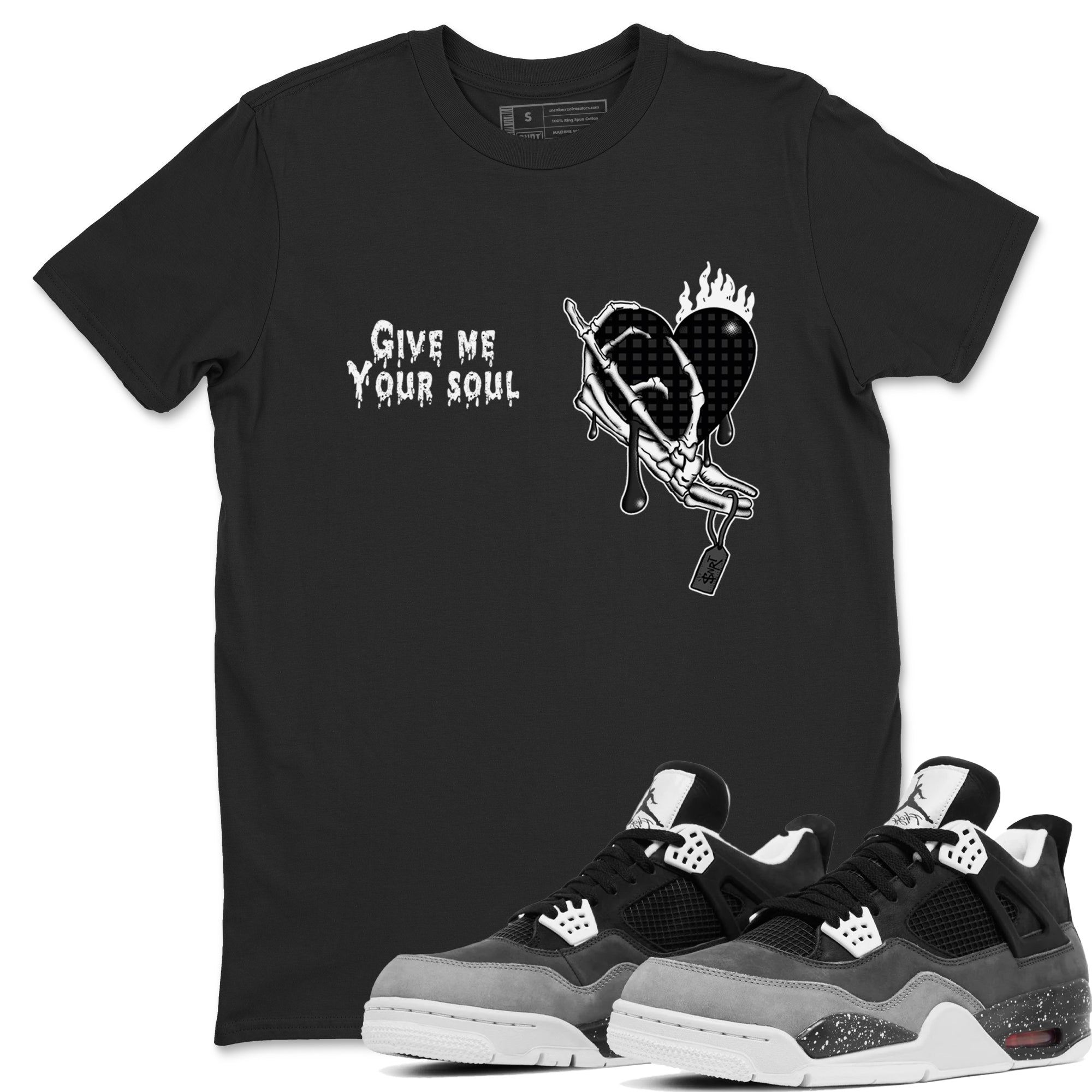Give Me Your Soul snkmatch Tees - Air Jordan 4 Fear