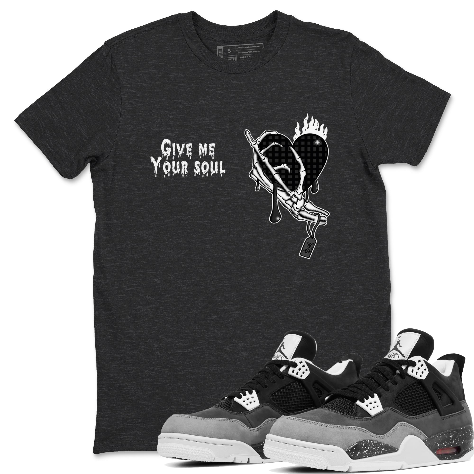 Give Me Your Soul snkmatch Tees - Air Jordan 4 Fear