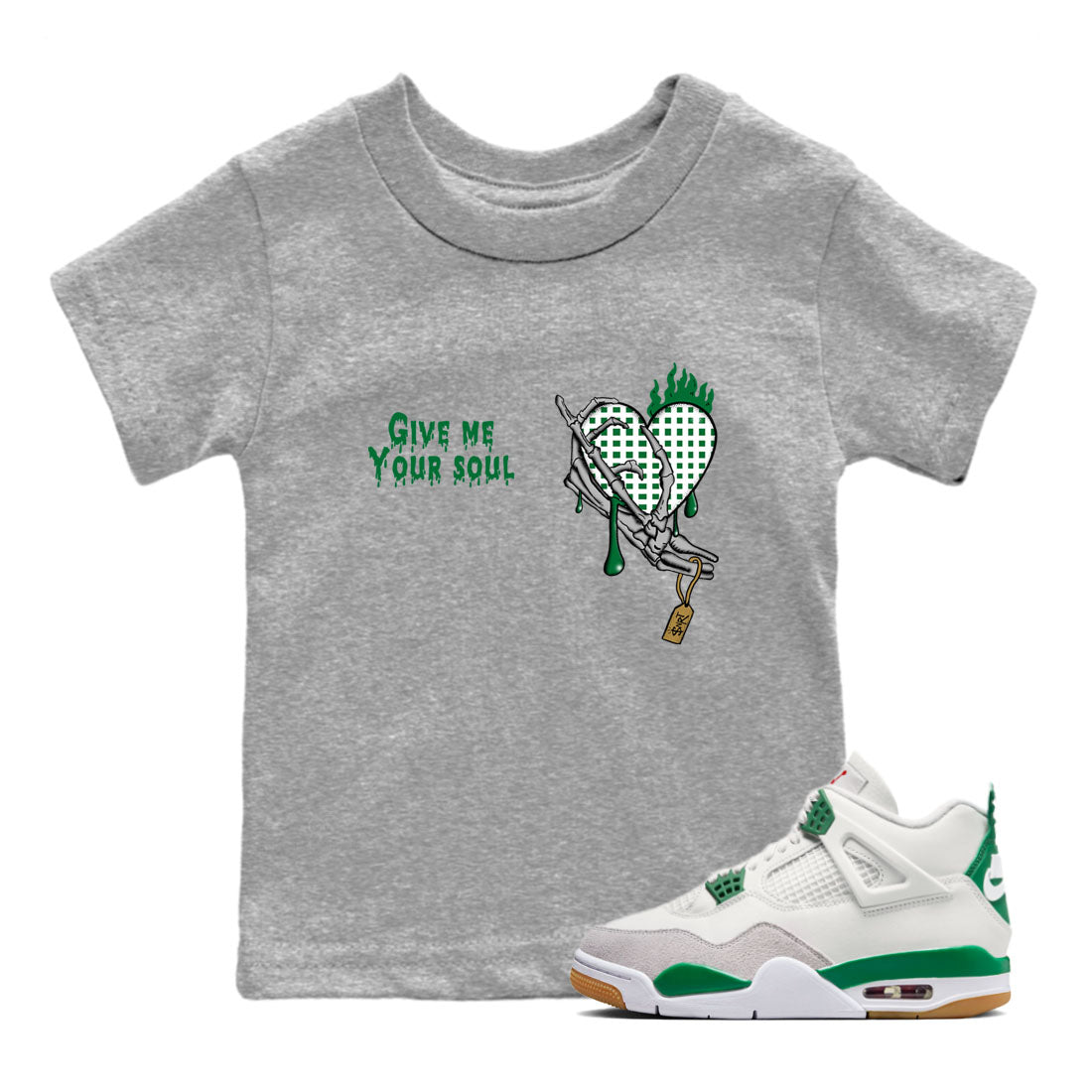 Give Me Your Soul snkmatch Tees Kids - Air Jordan 4 Pine Green