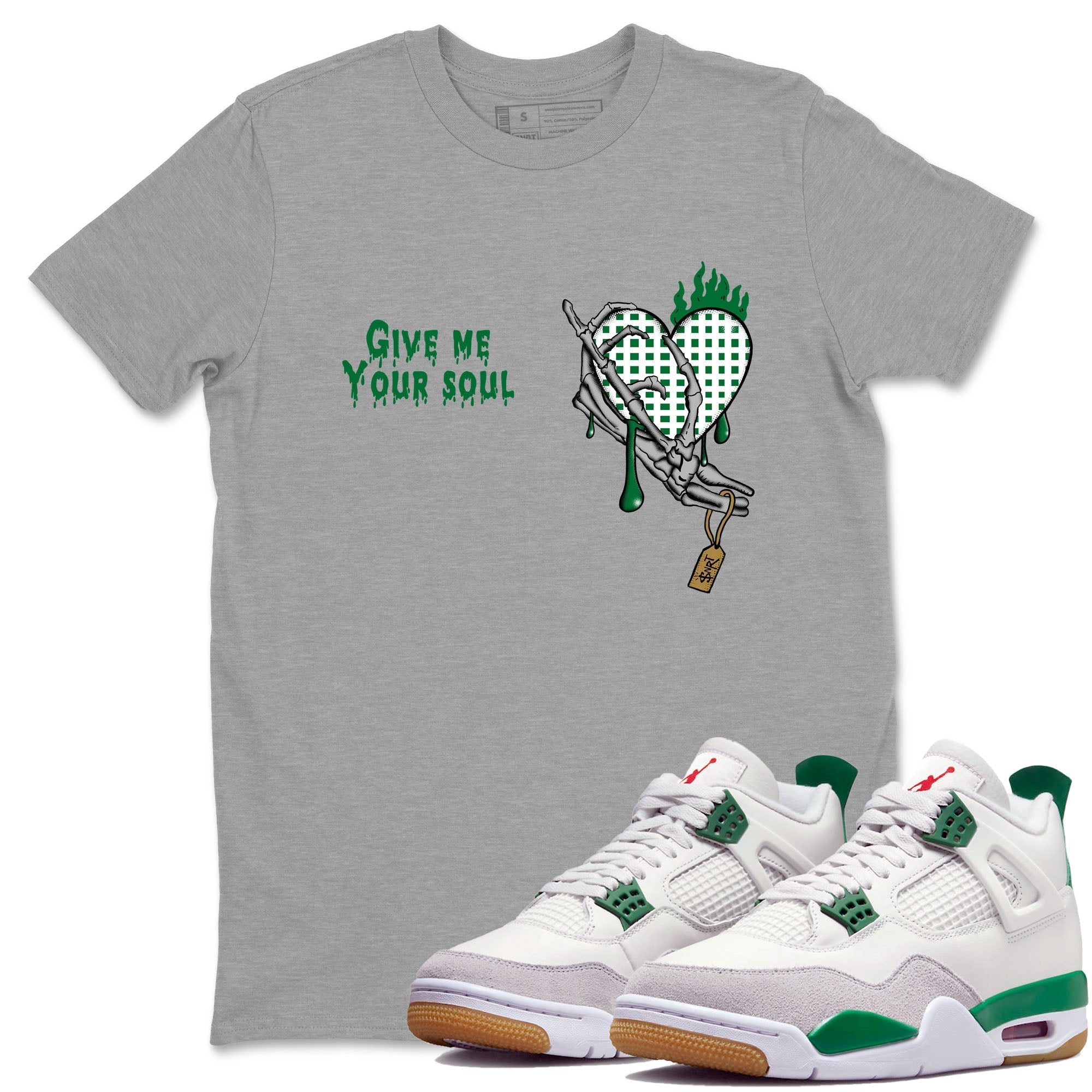 Give Me Your Soul snkmatch Tees - Air Jordan 4 Pine Green