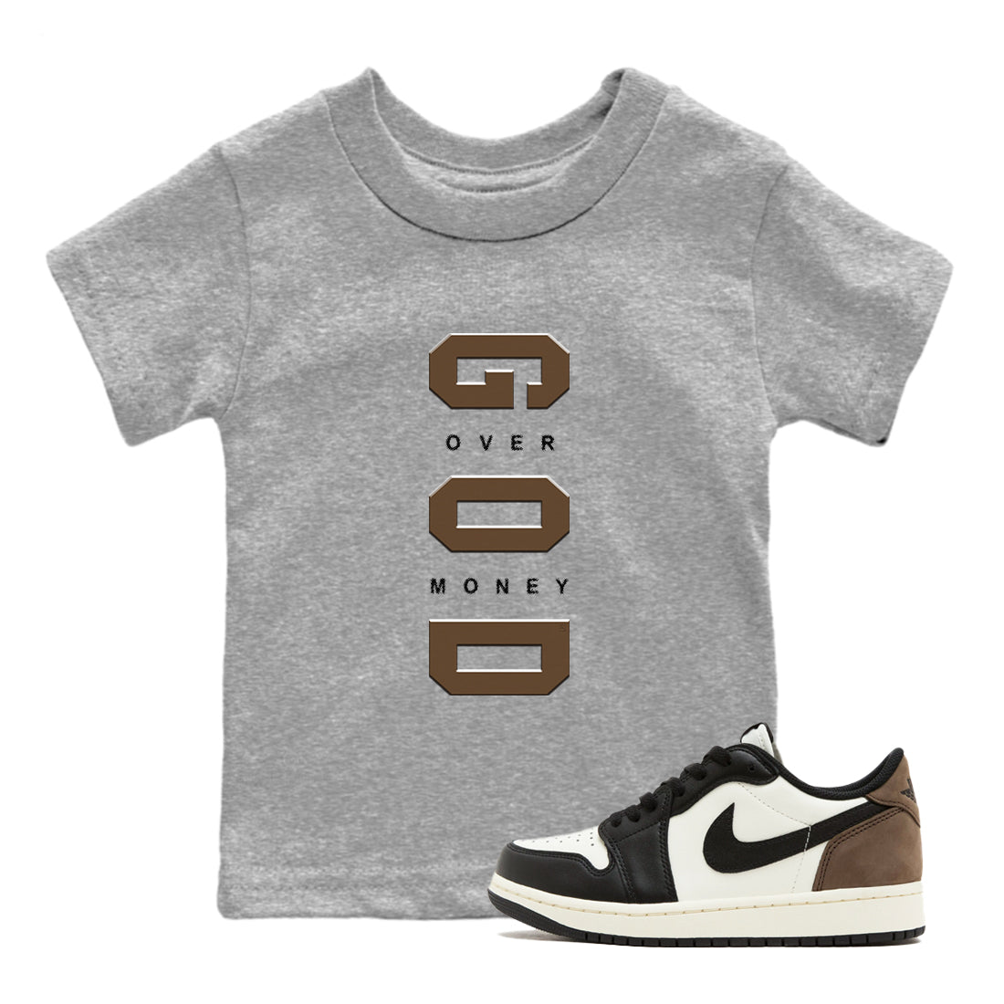 God Over Money snkmatch Tees Kids - Air Jordan 1 Mocha