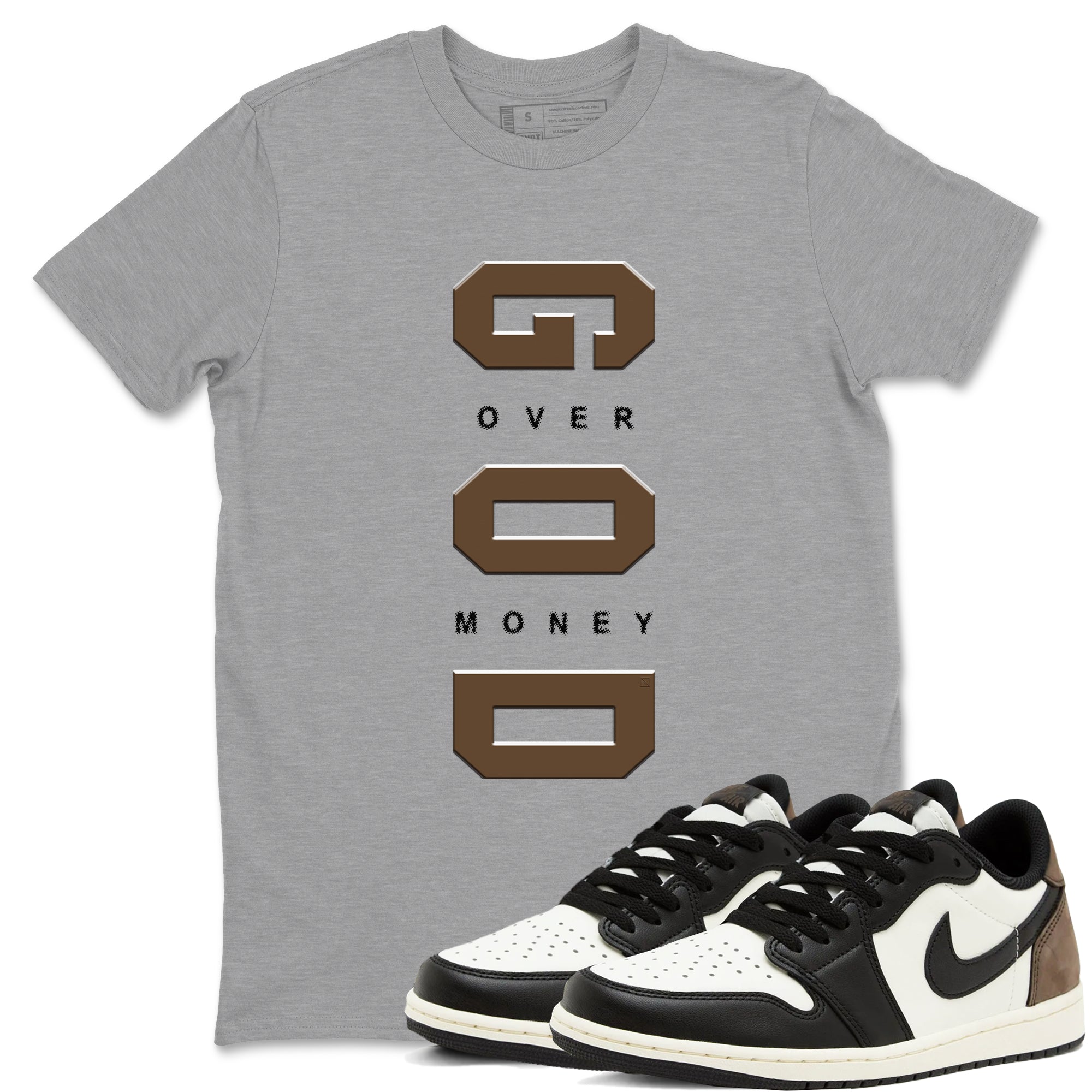 God Over Money snkmatch Tees - Air Jordan 1 Mocha