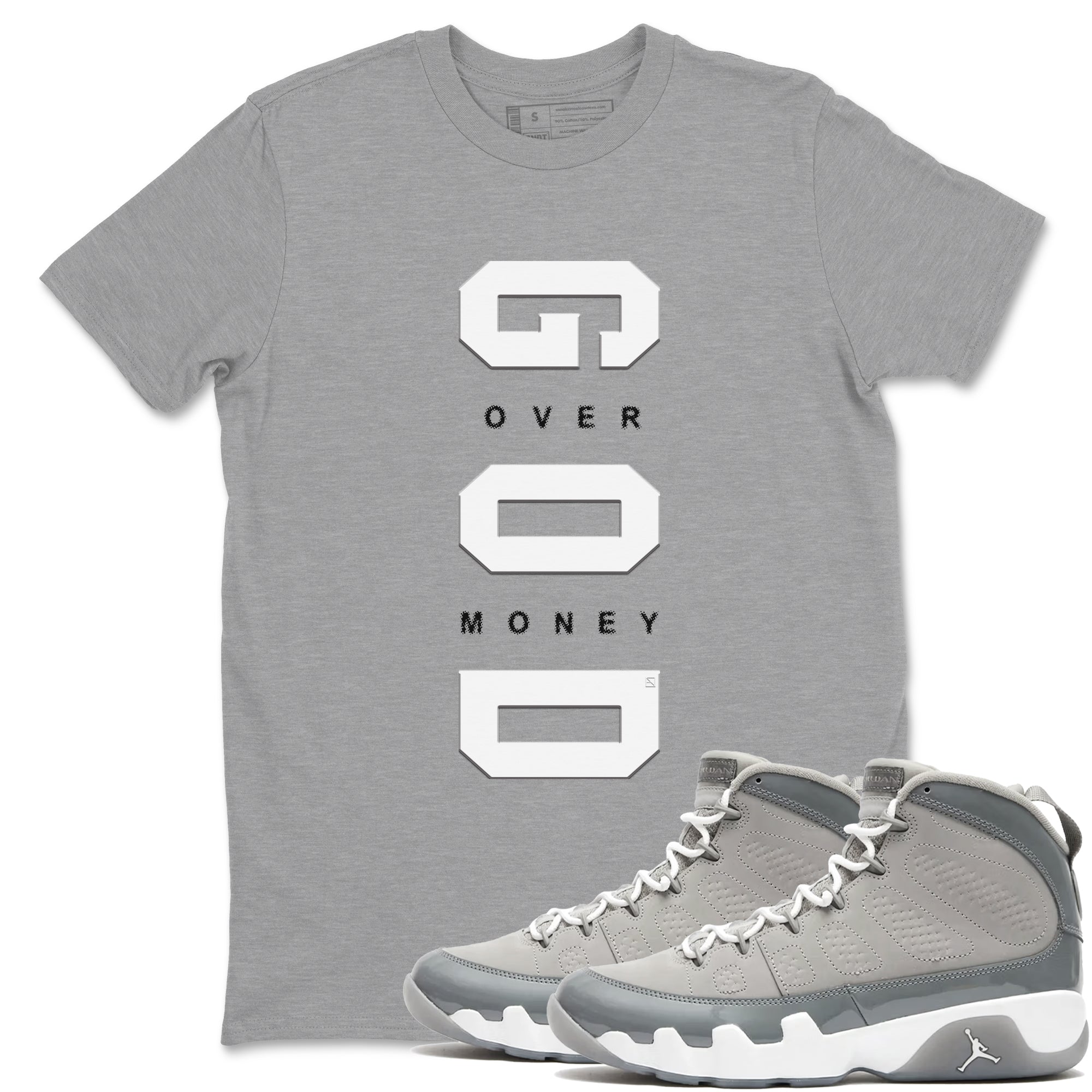 God Over Money snkmatch Tees - Air Jordan 9 Cool Grey