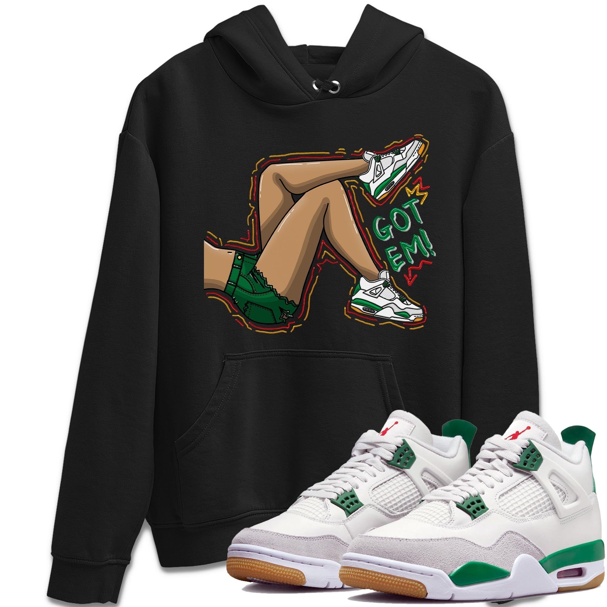 Got Em Legs Unisex Tops - Air Jordan 4 Pine Green SB