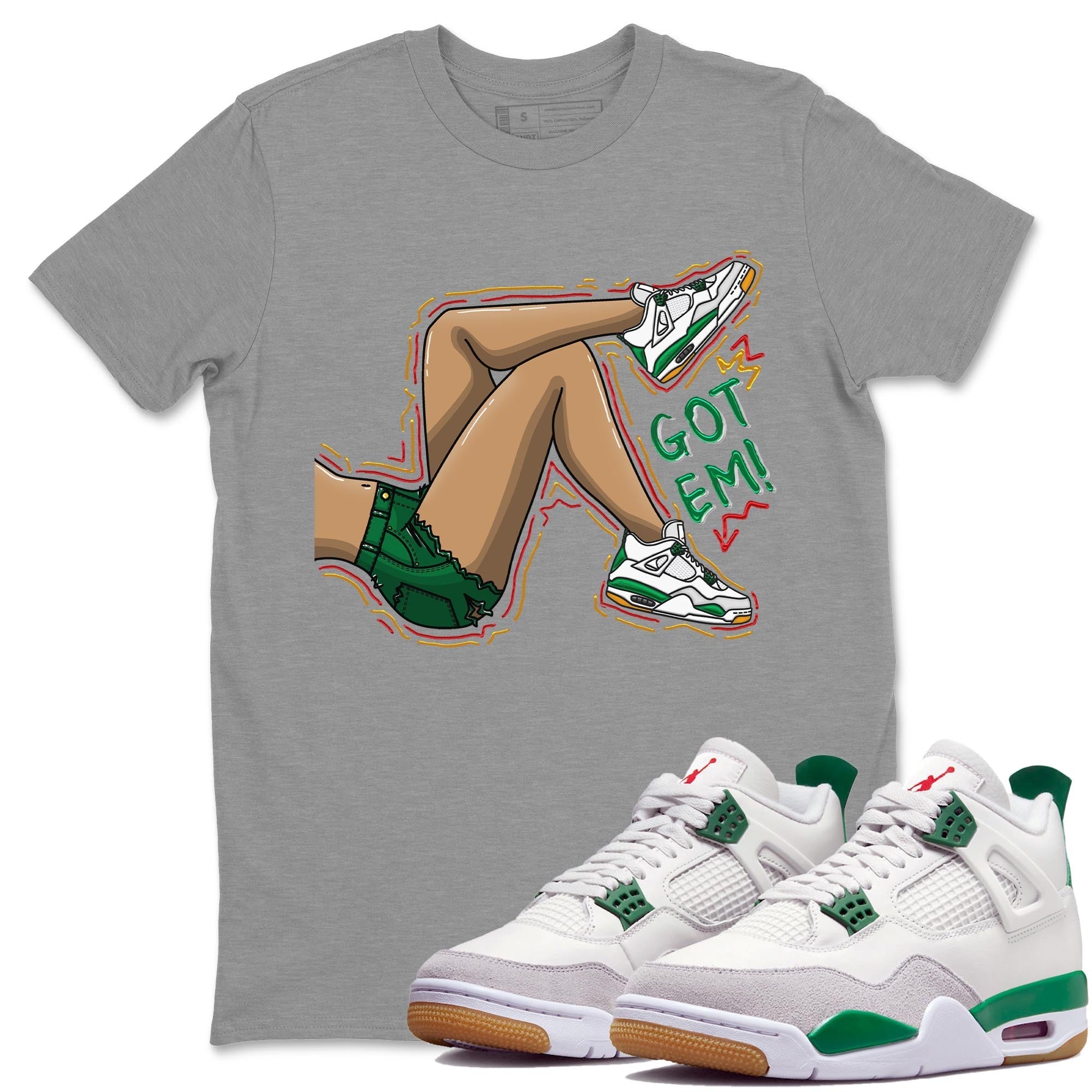 Got Em Legs Unisex Tops - Air Jordan 4 Pine Green