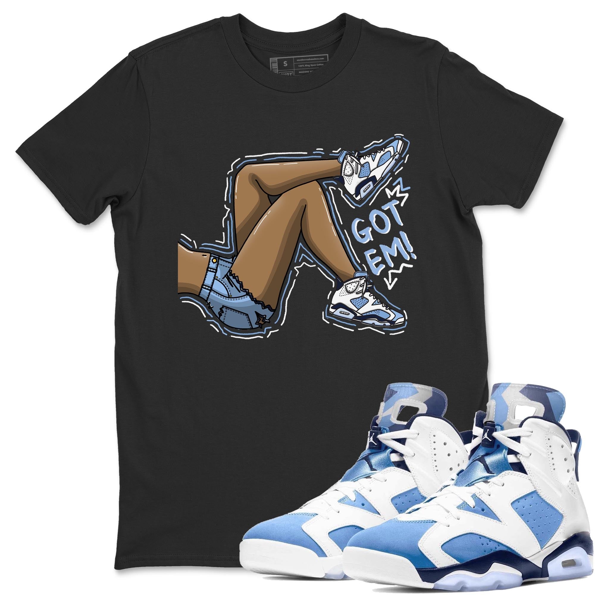 Got Em Legs Unisex Tops - Air Jordan 6 UNC