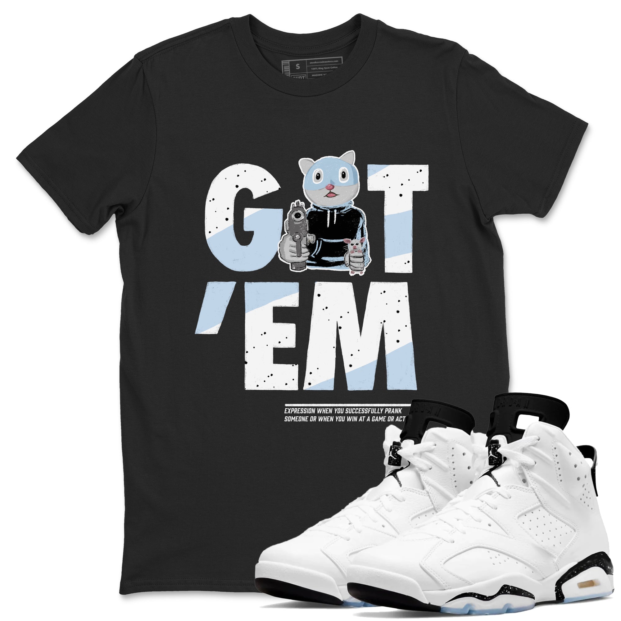 Got'em Cat snkmatch Tees - Air Jordan 6 White Black