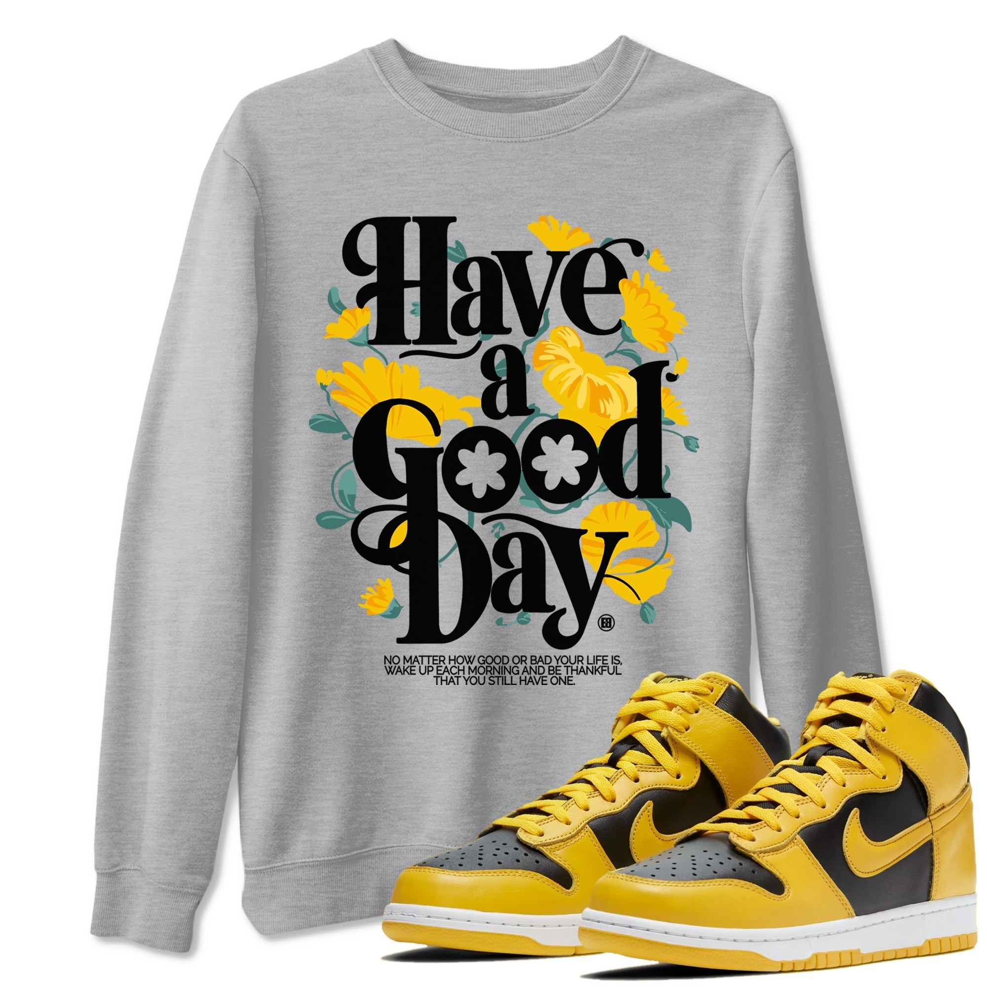 Have A Good Day snkmatch Tees - Dunk High Pollen