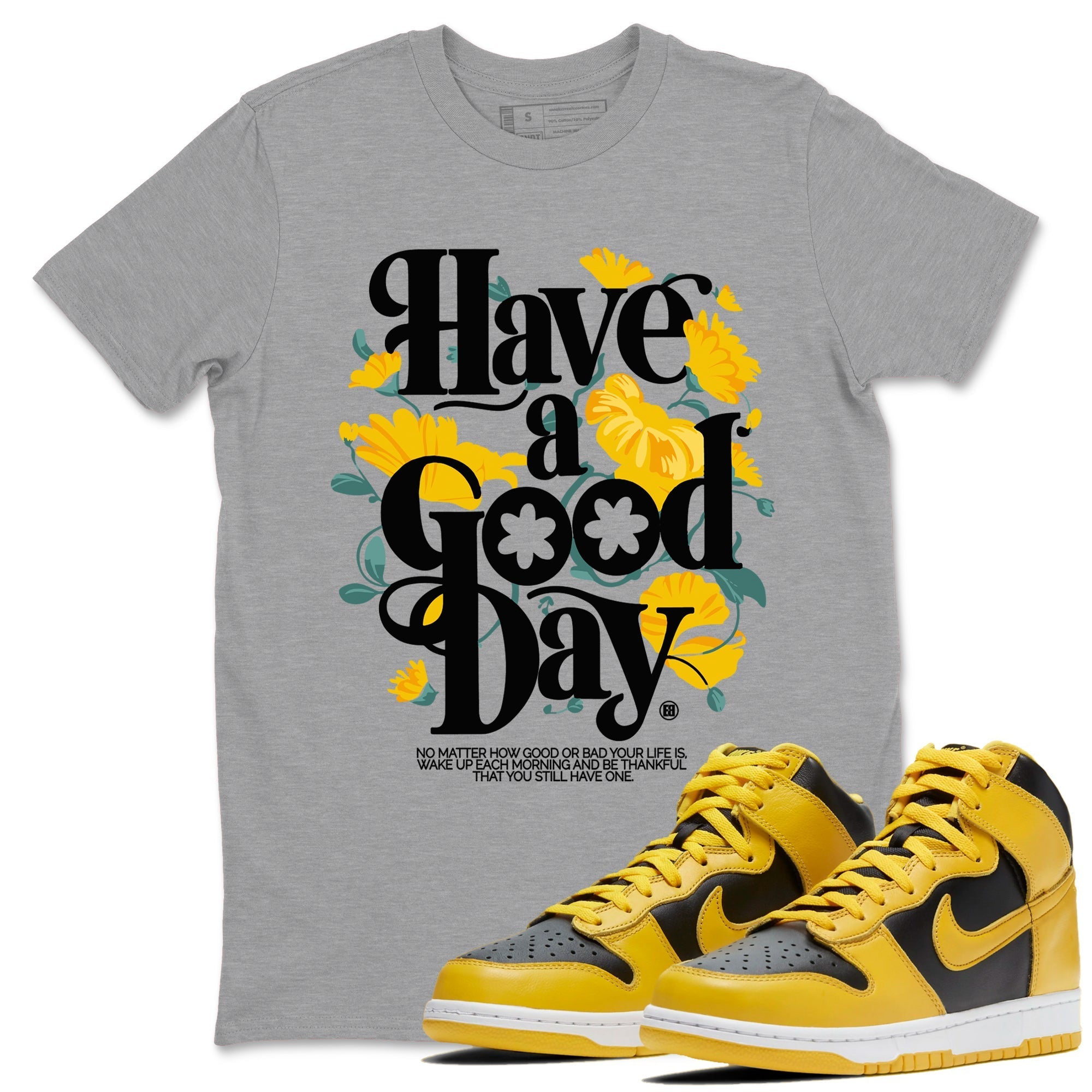 Have A Good Day snkmatch Tees - Dunk High Pollen