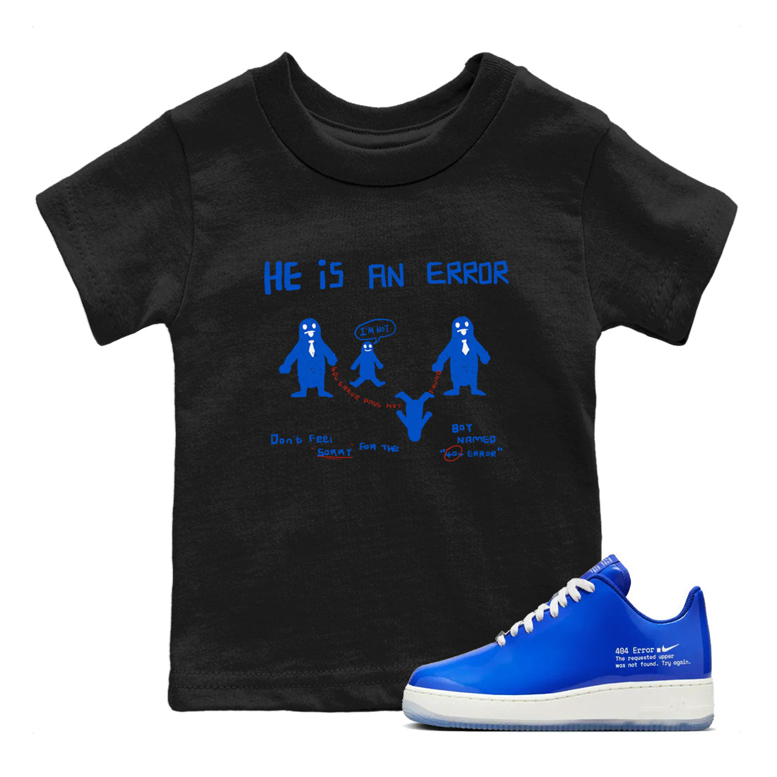 He Is An Error snkmatch Tees Kids - Air Force 1 404 Error