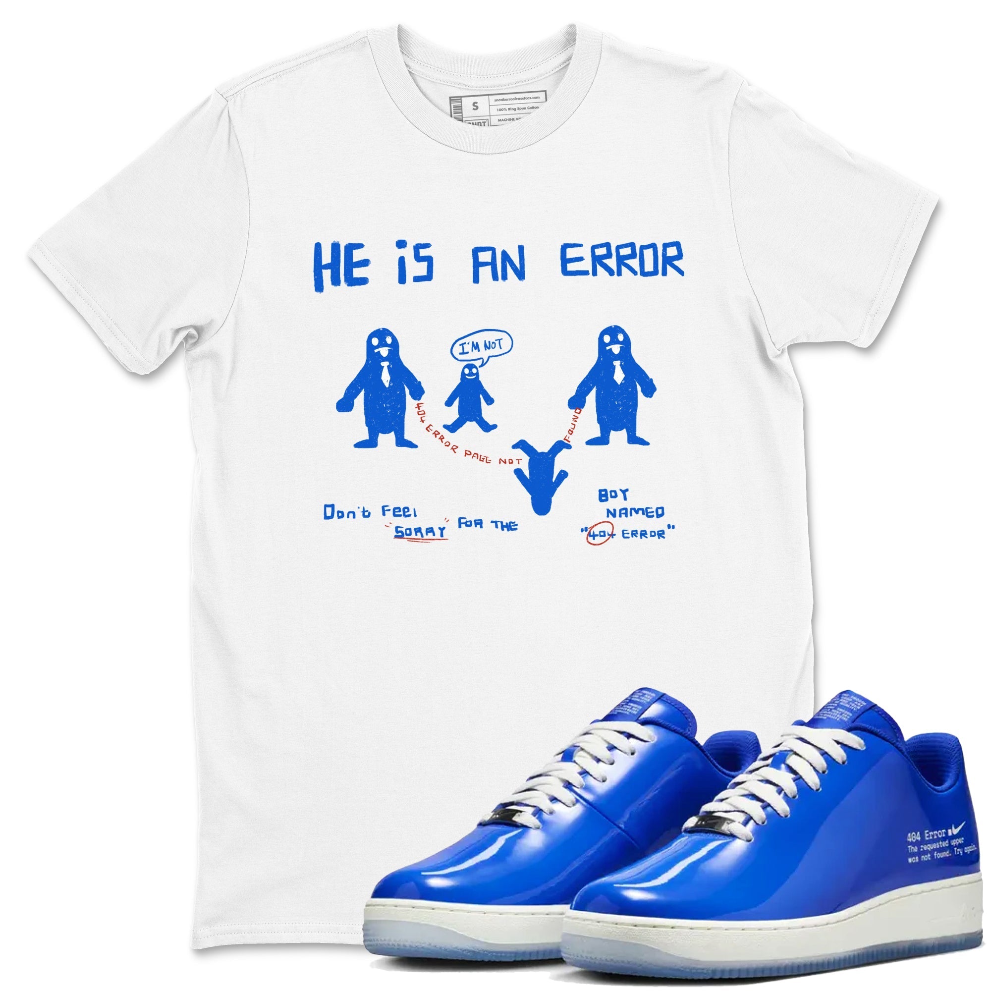 He Is An Error snkmatch Tees - Air Force 1 404 Error