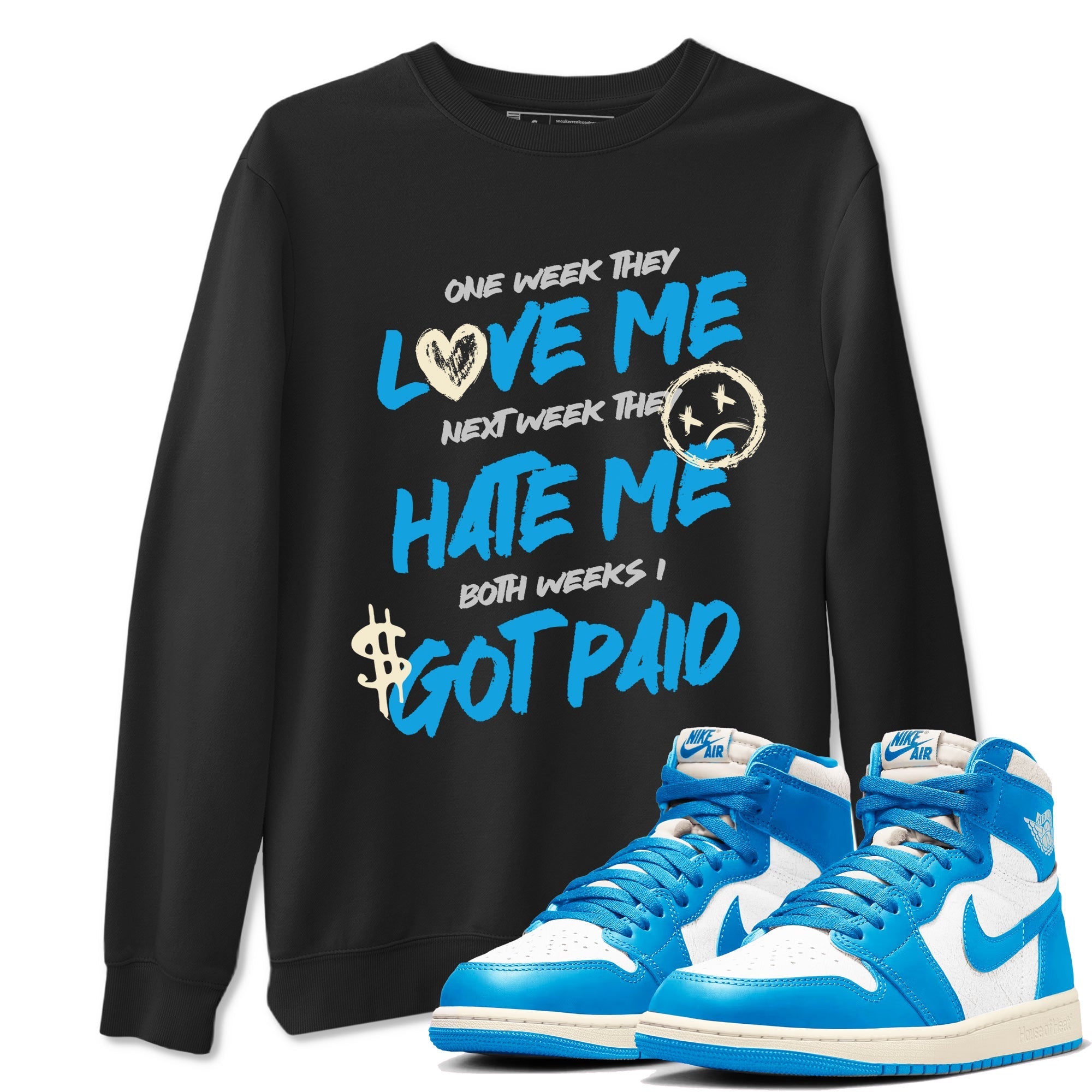 I Got Paid snkmatch Tees - Air Jordan 1 UNC Reimagined