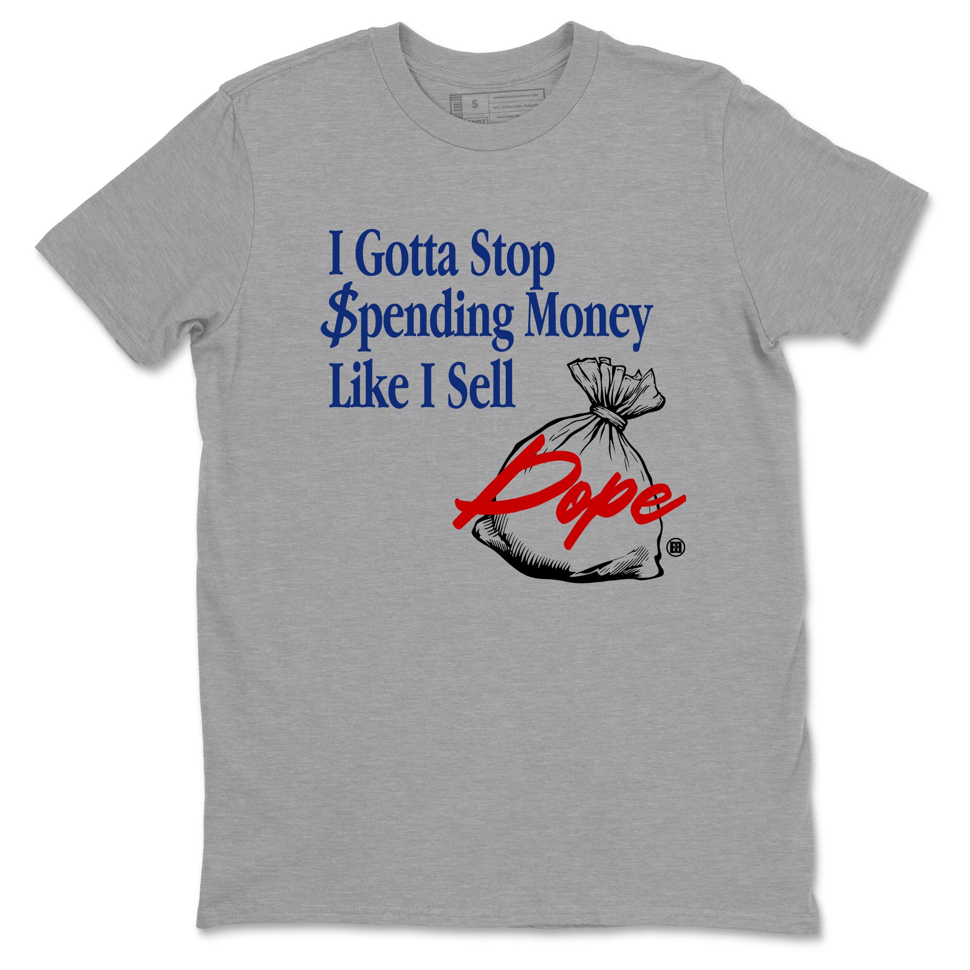 I Gotta Stop Spending Money Like I Sell Dope snkmatch Tees - Air Jordan 1 Rare Air