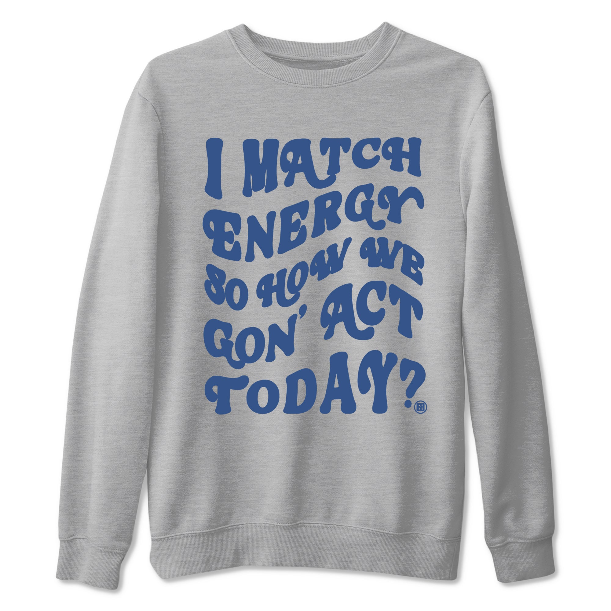 I Match Energy So How We Gon Act Today snkmatch Tees - Air Jordan 3 A Ma Maniere x Diffused Blue