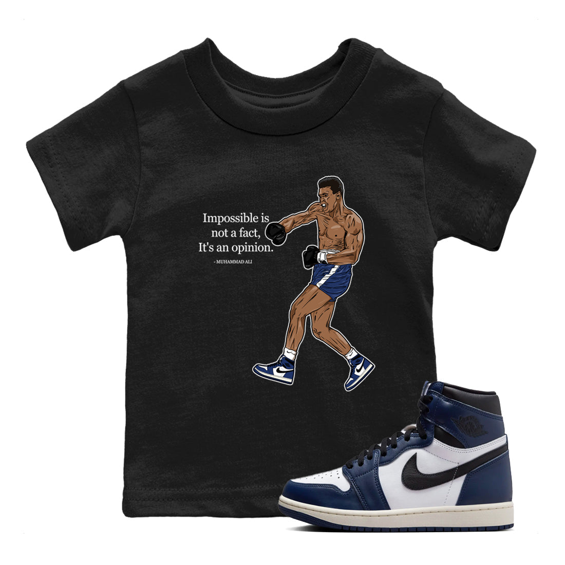 Impossible Is Not A Fact It's An Opinion snkmatch Tees Kids - Air Jordan 1 Midnight Navy