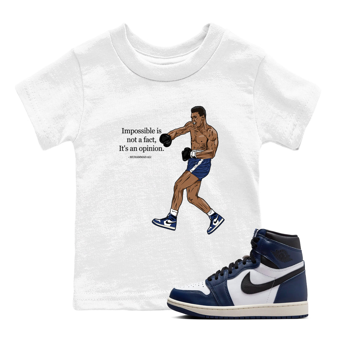 Impossible Is Not A Fact It's An Opinion snkmatch Tees Kids - Air Jordan 1 Midnight Navy