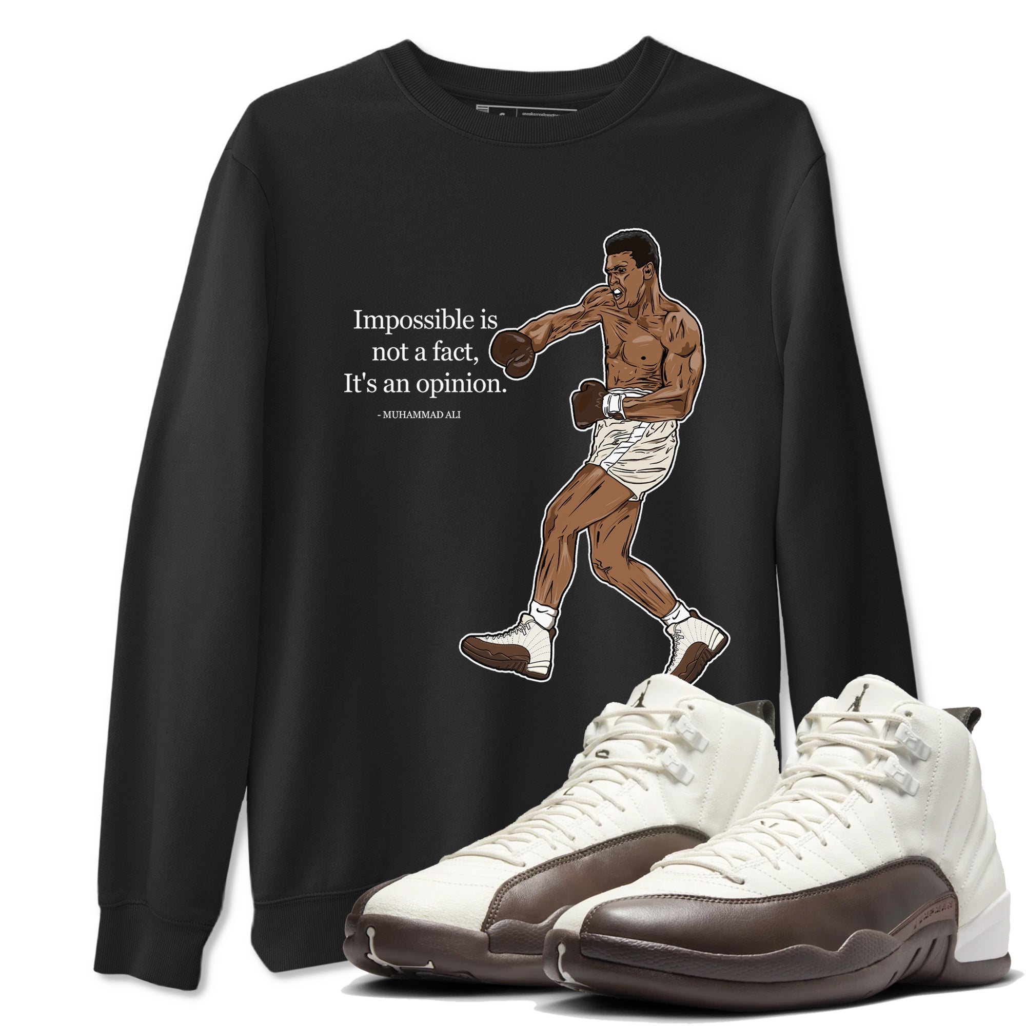 Impossible Is Not A Fact It's An Opinion snkmatch Tees - Air Jordan 12 Baroque Brown