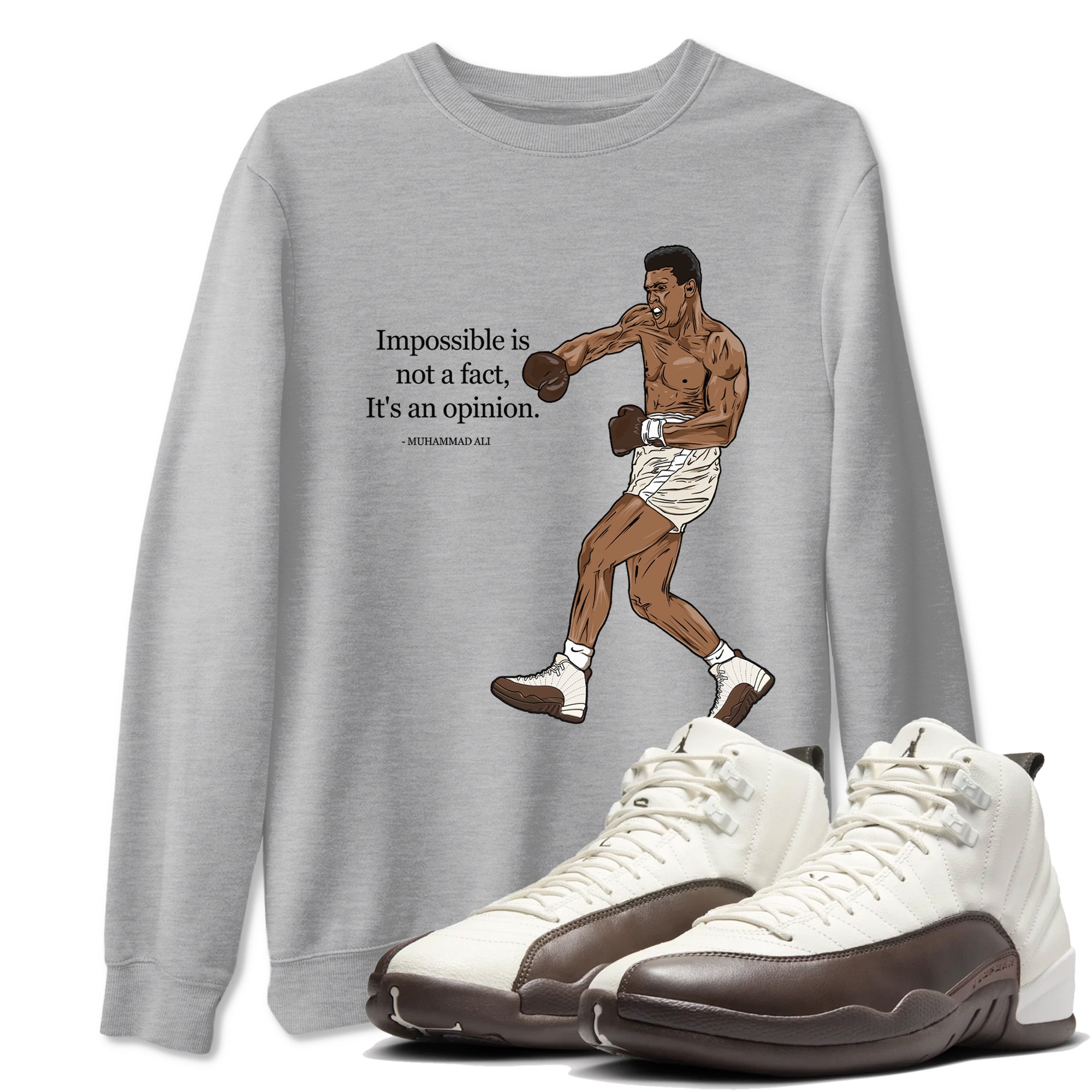 Impossible Is Not A Fact It's An Opinion snkmatch Tees - Air Jordan 12 Baroque Brown