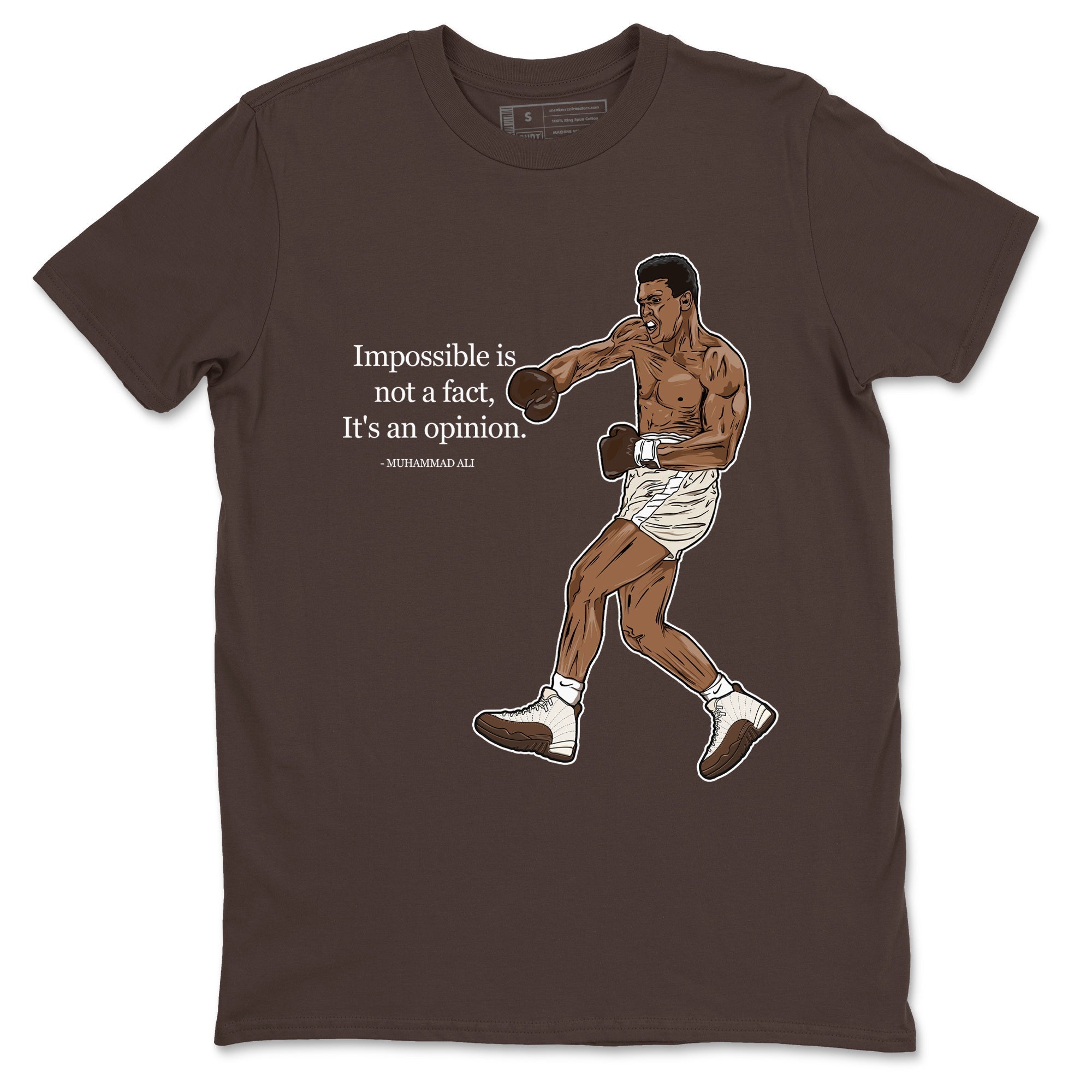 Impossible Is Not A Fact It's An Opinion snkmatch Tees - Air Jordan 12 Baroque Brown