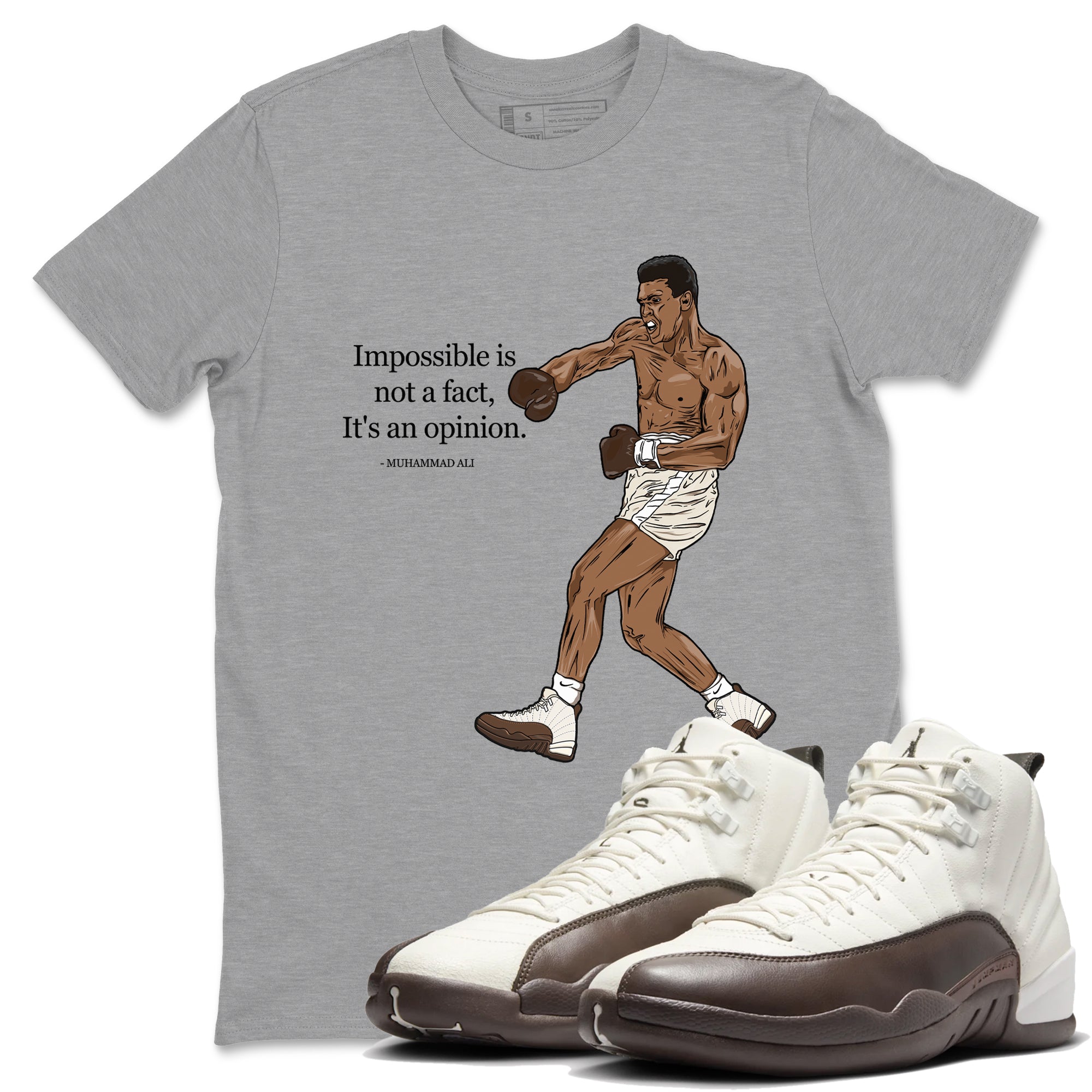 Impossible Is Not A Fact It's An Opinion snkmatch Tees - Air Jordan 12 Baroque Brown